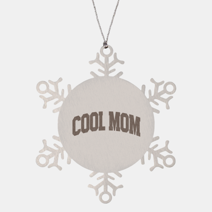 Cool Mom Ornament, Gifts, Snowflake Ornament, Christmas, Stocking Stuffer