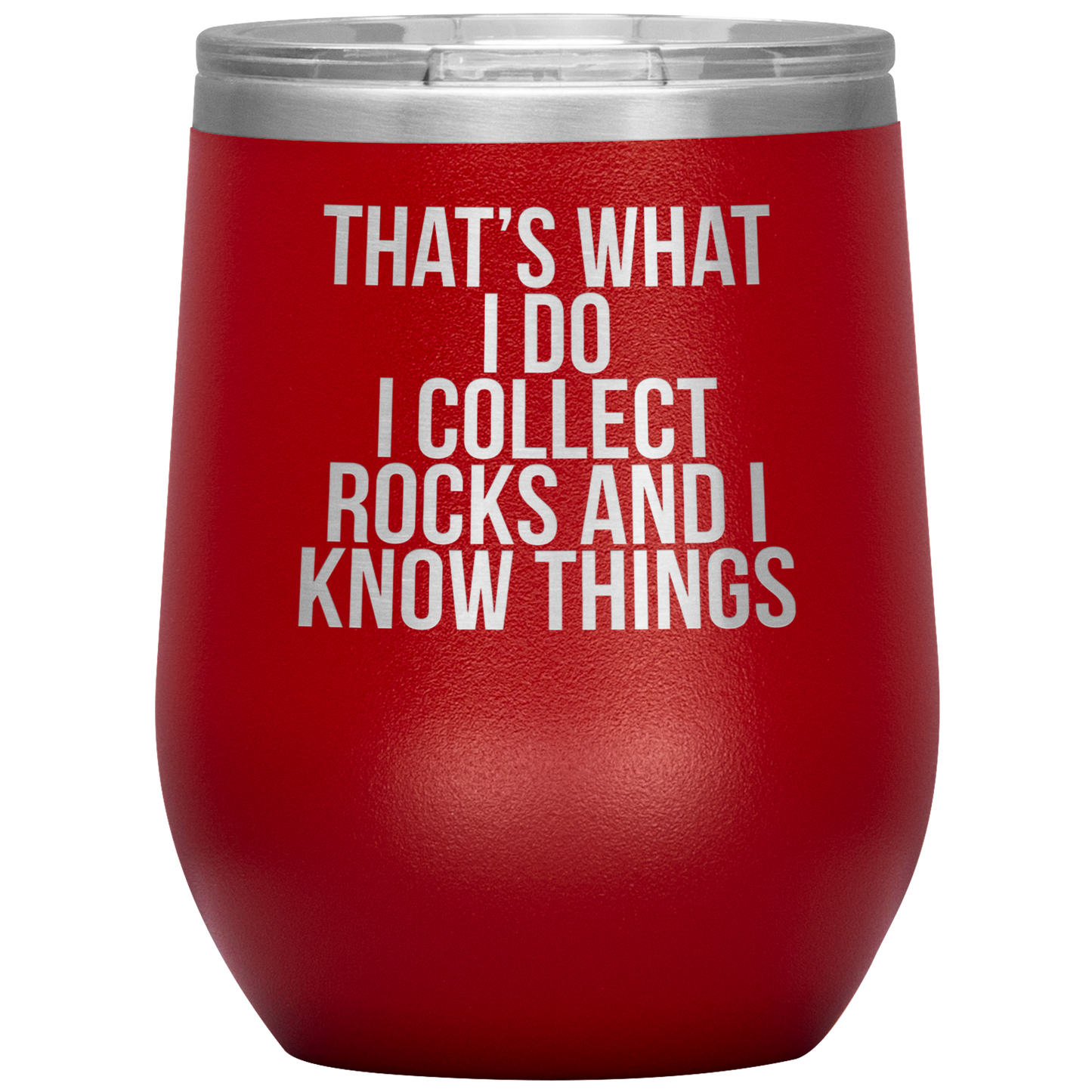 Rock Collector Wine Tumbler, Rock Collector Gifts, Travel Wine Cup, Birthday Gifts for Men and Women