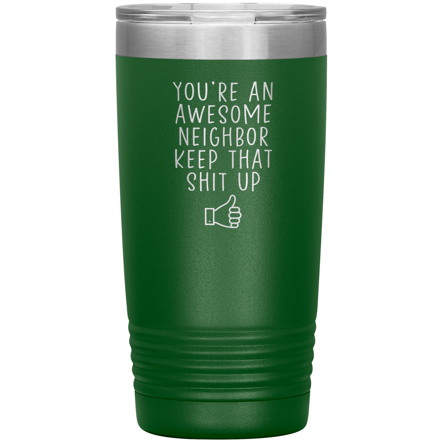 Neighbor Tumbler, Neighbor Gifts, Travel Coffee Mug, Birthday Gifts for Men and Women