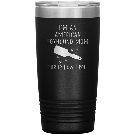 American Foxhound Mom Tumbler, Funny Travel Coffee Mug, Birthday Gifts for Men and Women