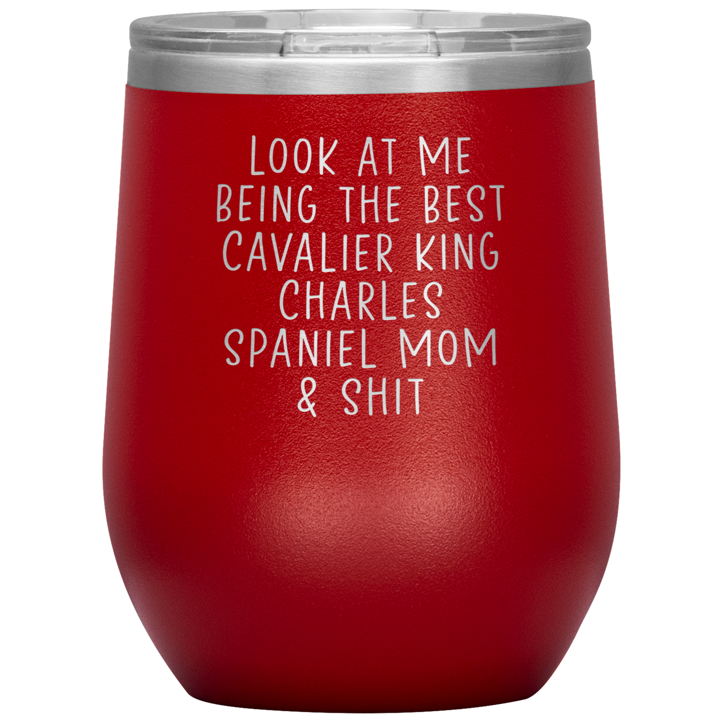 Cavalier King Charles Spaniel Mom Wine Tumbler, Funny Gifts, Travel Wine Cup, Birthday Gifts for Men and Women