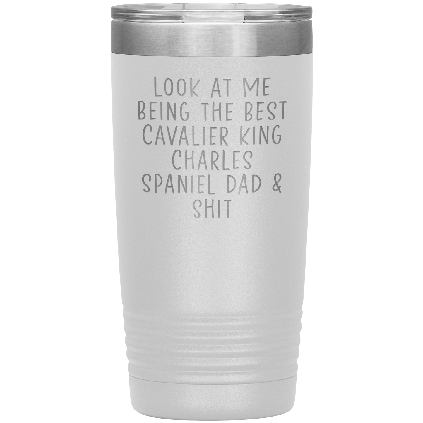 Cavalier King Charles Spaniel Dad Tumbler, Funny Travel Coffee Mug, Birthday Gifts for Men and Women