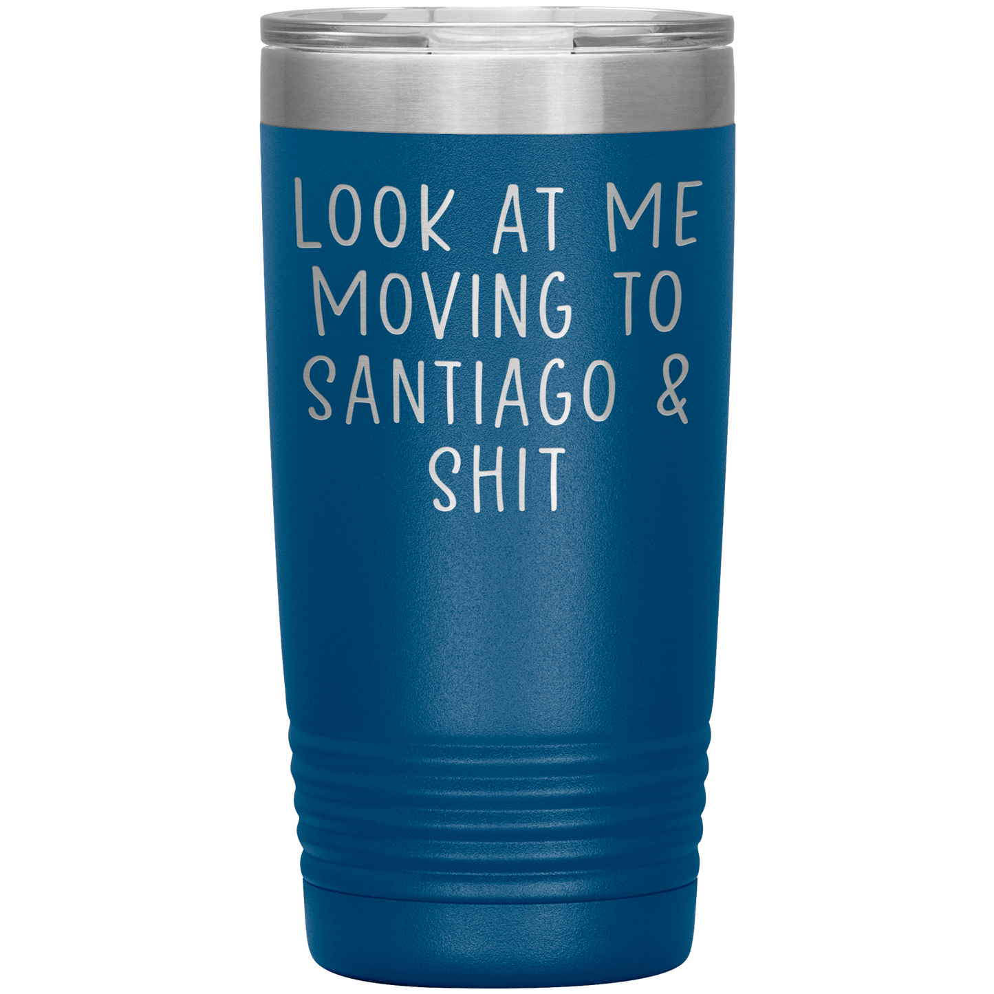 Moving to Santiago Chile Tumbler, Funny Travel Coffee Mug, Birthday Gifts for Men and Women