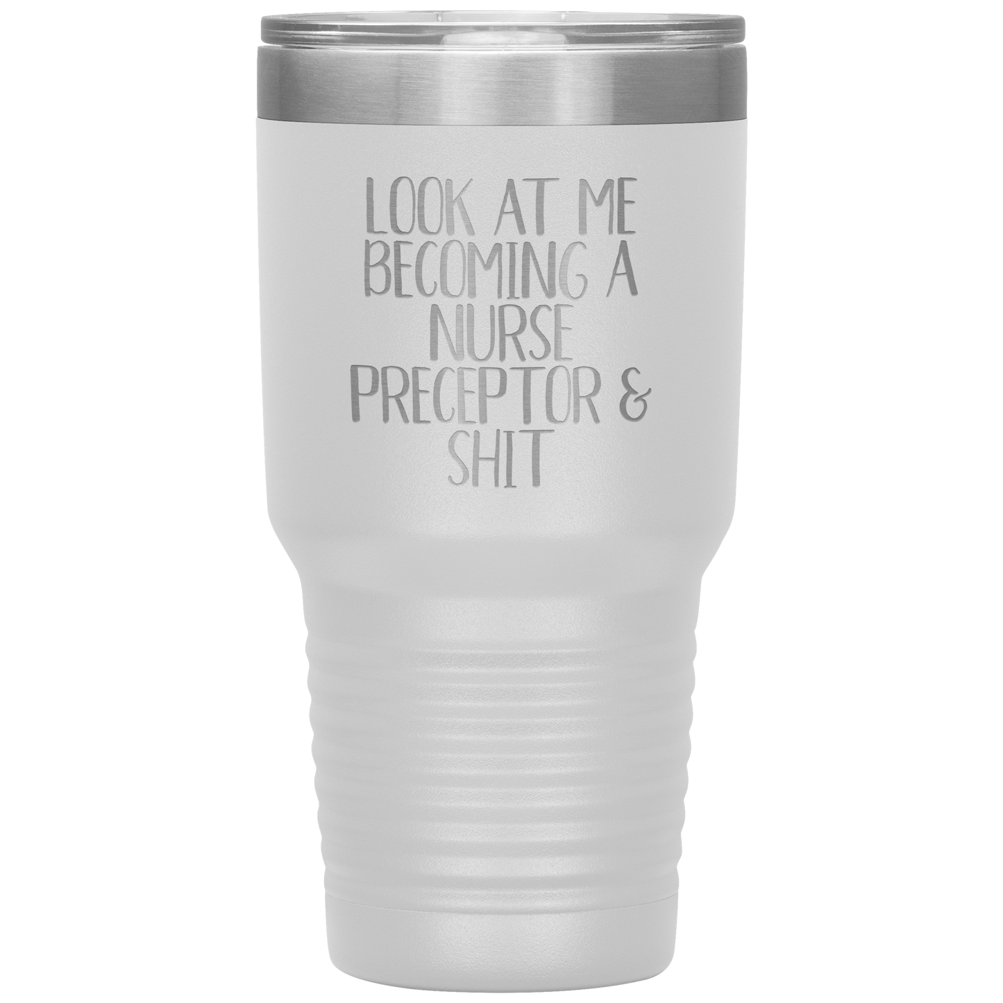 Nurse Preceptor Tumbler, Nurse Preceptor Gifts, Travel Coffee Mug, Birthday Gifts for Men and Women