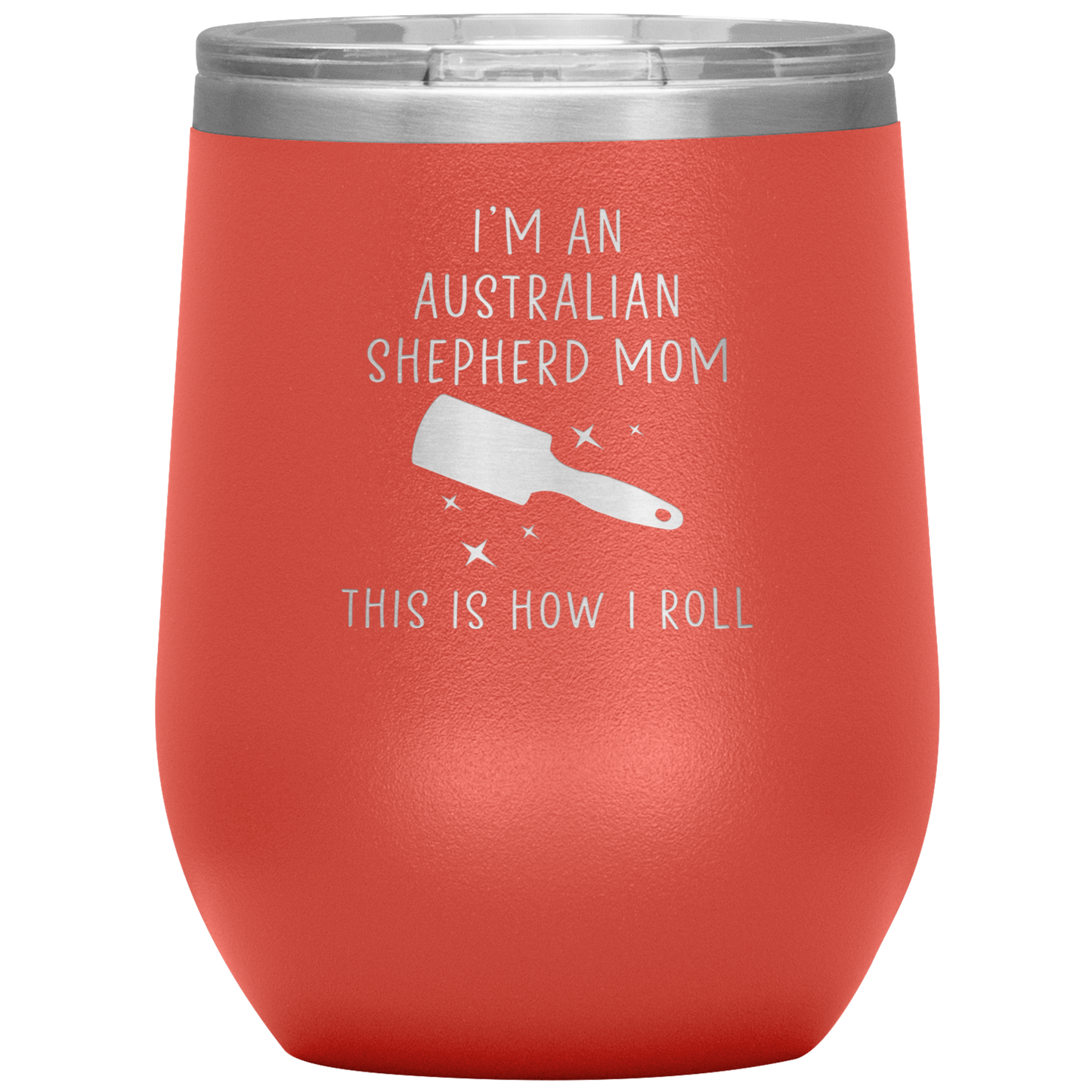 Australian Shepherd Mom Wine Tumbler, Funny Travel Wine Cup, Birthday Gifts for Men and Women