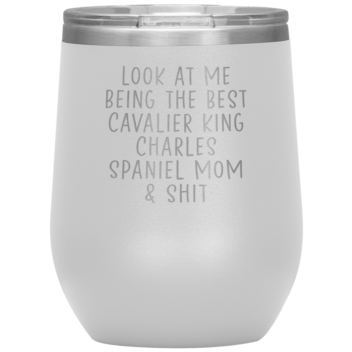 Cavalier King Charles Spaniel Mom Wine Tumbler, Funny Gifts, Travel Wine Cup, Birthday Gifts for Men and Women