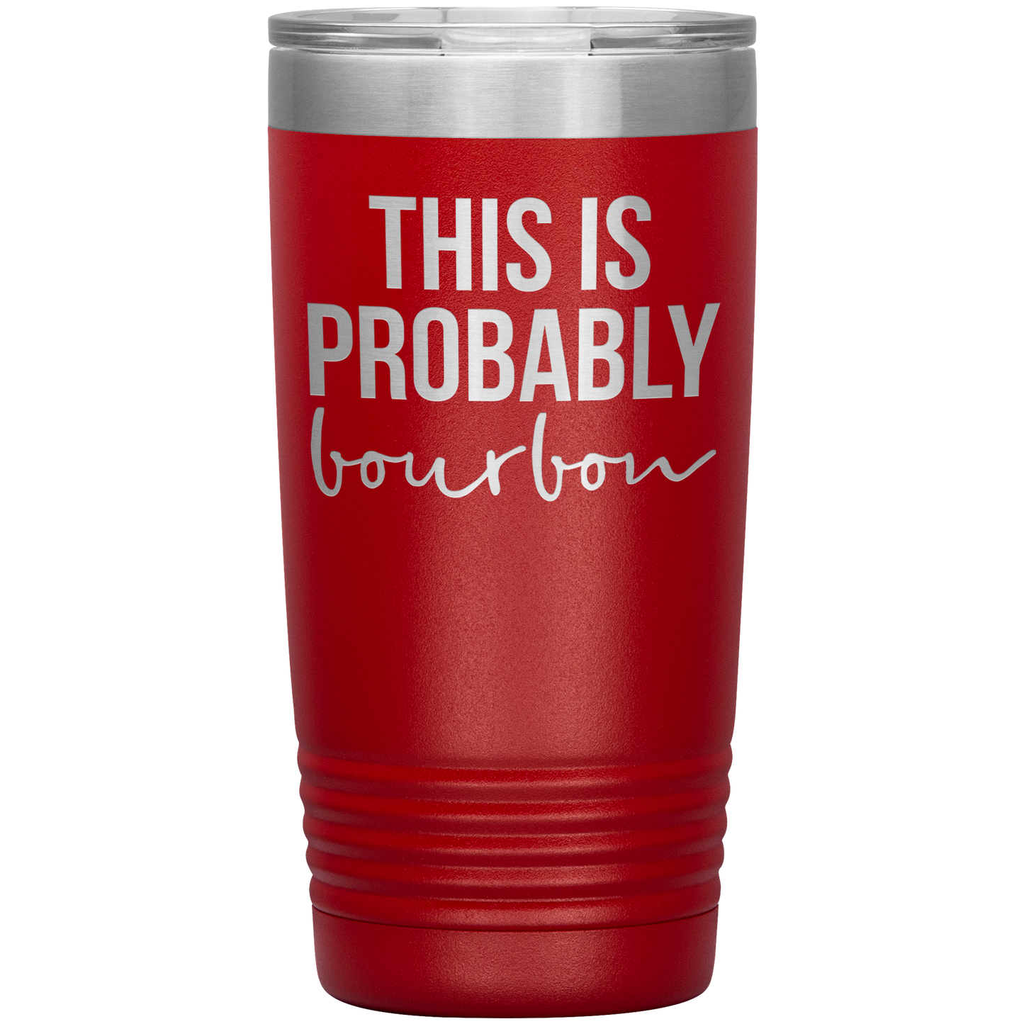 This is Probably Bourbon Lover Tumbler, This is Probably Bourbon Lover Gifts, Travel Coffee Mug, Birthday Gifts for Men and Women