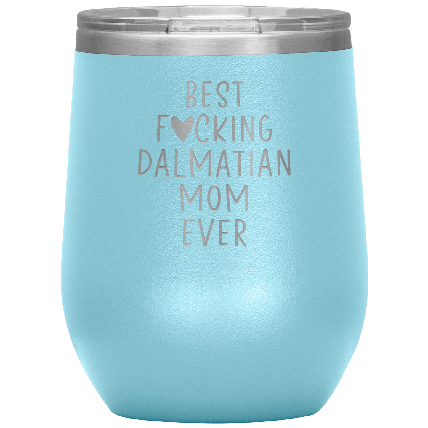 Dalmatian Mom Wine Tumbler, Dalmatian Mom Gifts, Travel Wine Cup, Birthday Gifts for Men and Women