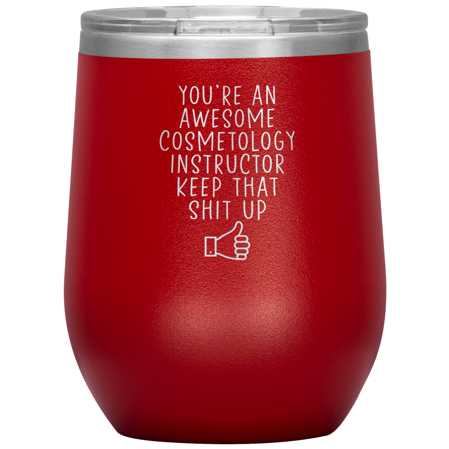 Cosmetology Instructor Wine Tumbler, Cosmetology Instructor Gifts, Travel Wine Cup, Birthday Gifts for Men and Women