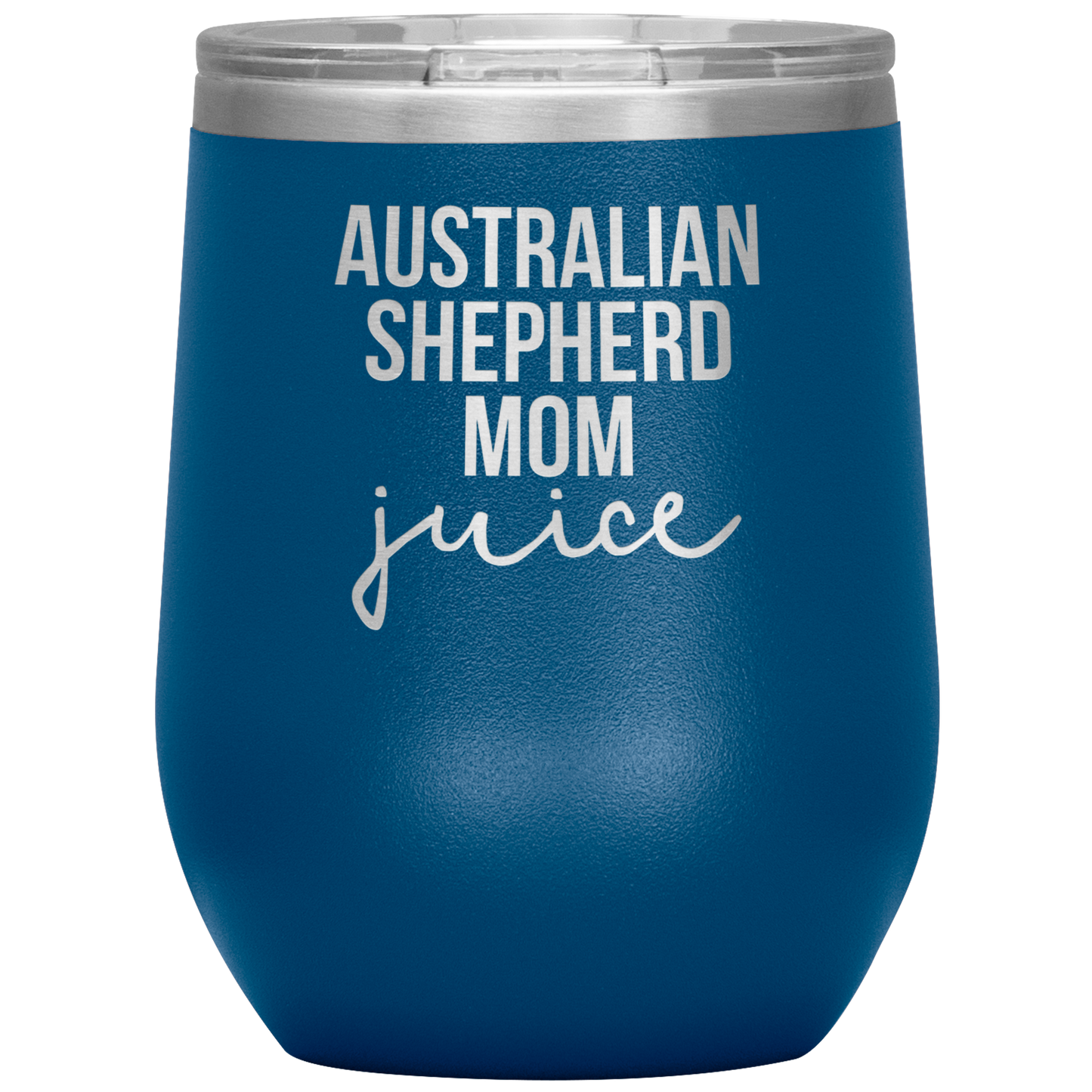 Australian Shepherd Mom Wine Tumbler, Funny Travel Wine Cup, Birthday Gifts for Men and Women