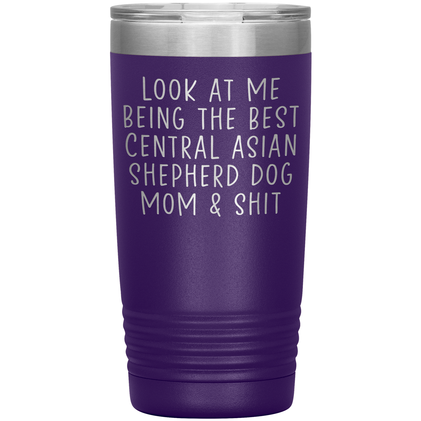 Central Asian Shepherd Dog Mom Tumbler, Funny Travel Coffee Mug, Birthday Gifts for Men and Women