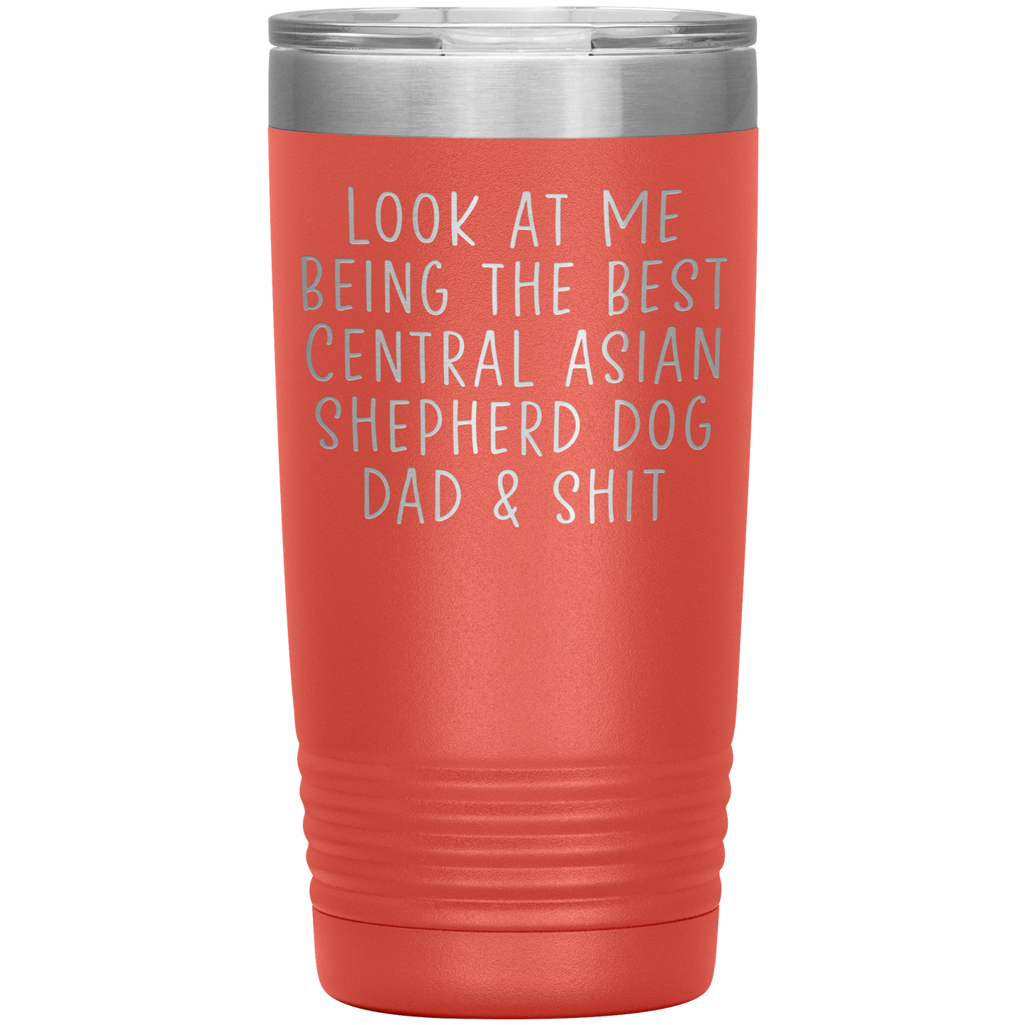 Central Asian Shepherd Dog Dad Tumbler, Funny Travel Coffee Mug, Birthday Gifts for Men and Women