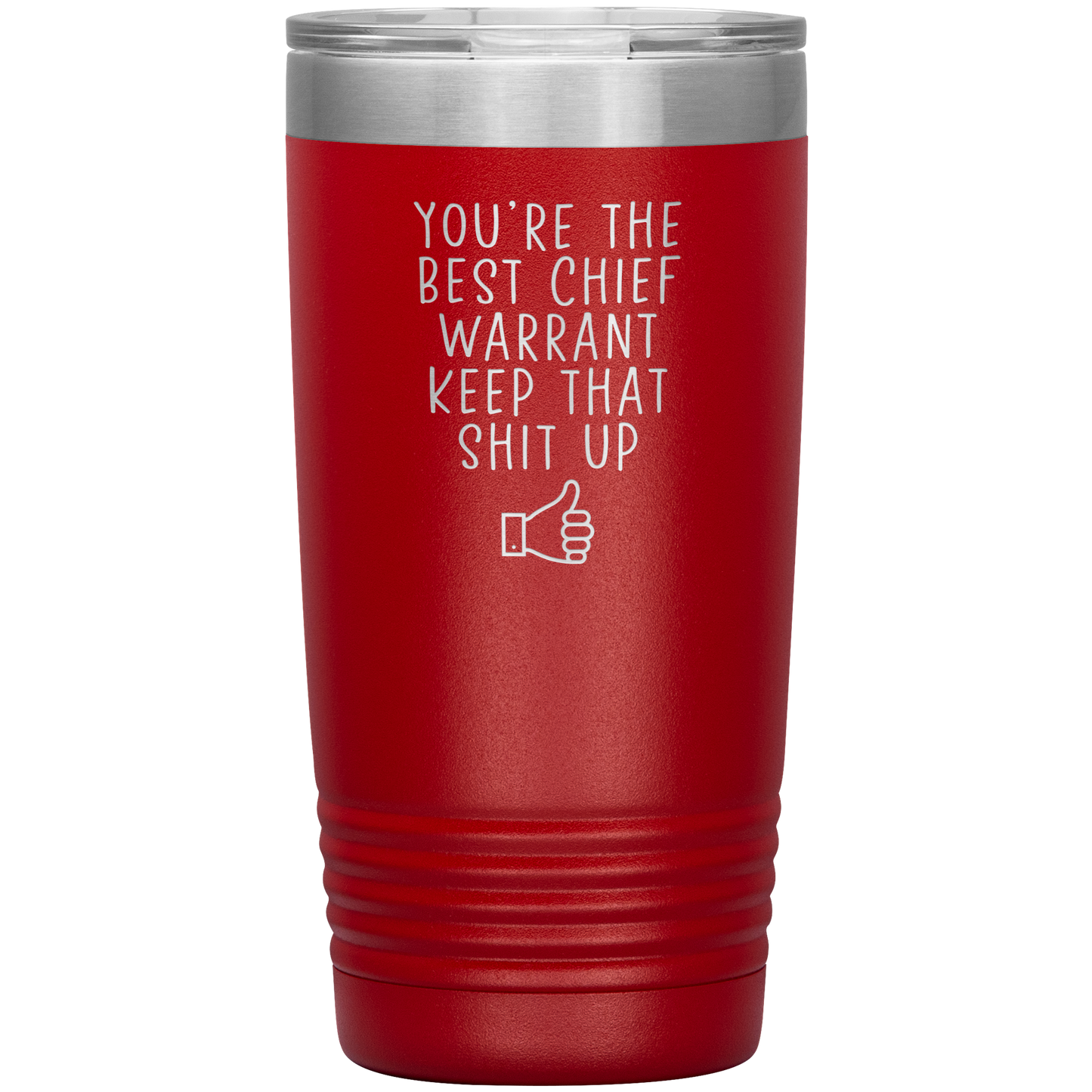 Chief Warrant Tumbler, Chief Warrant Gifts, Travel Coffee Mug, Birthday Gifts for Men and Women