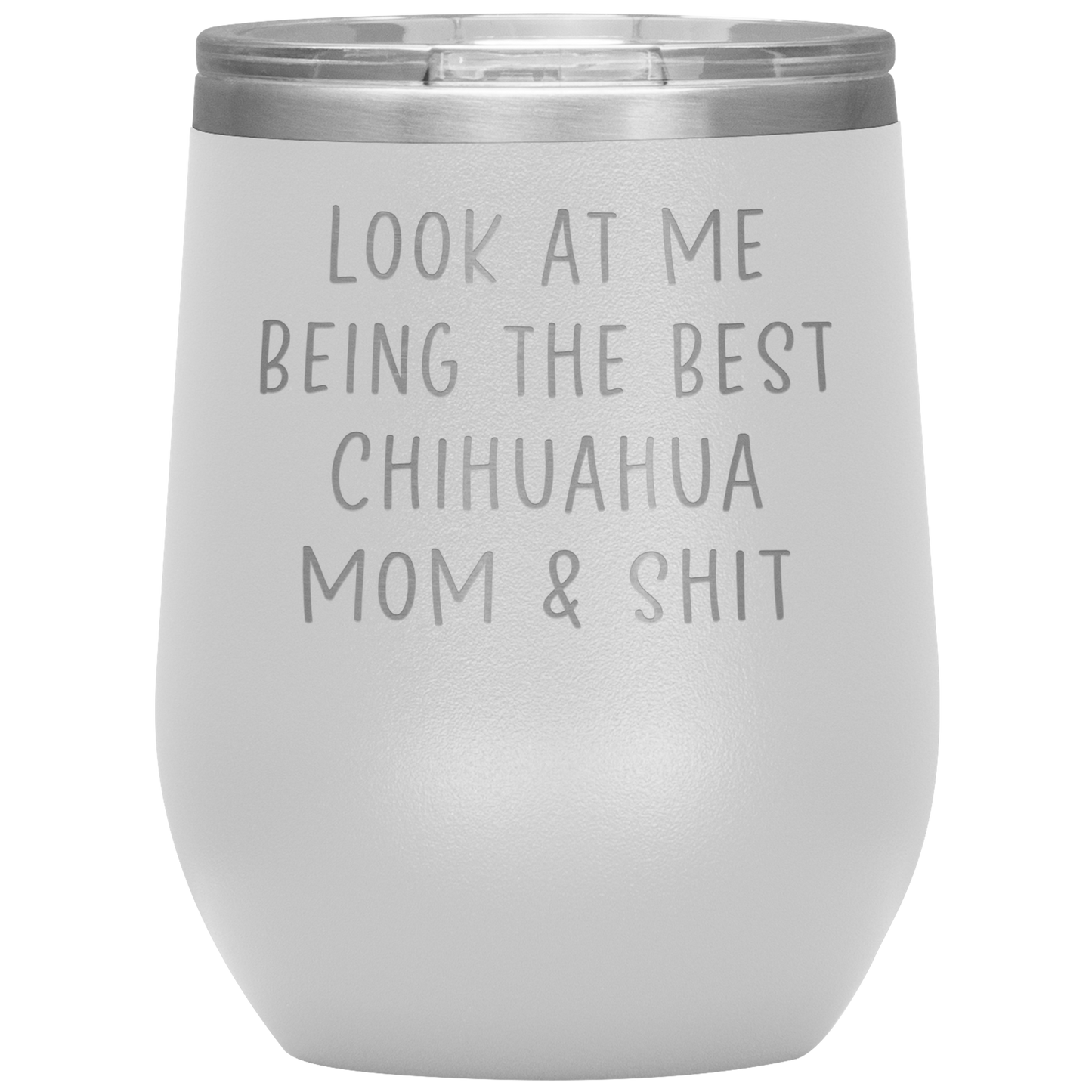 Chihuahua Mom Wine Tumbler, Funny Gifts, Travel Wine Cup, Birthday Gifts for Men and Women