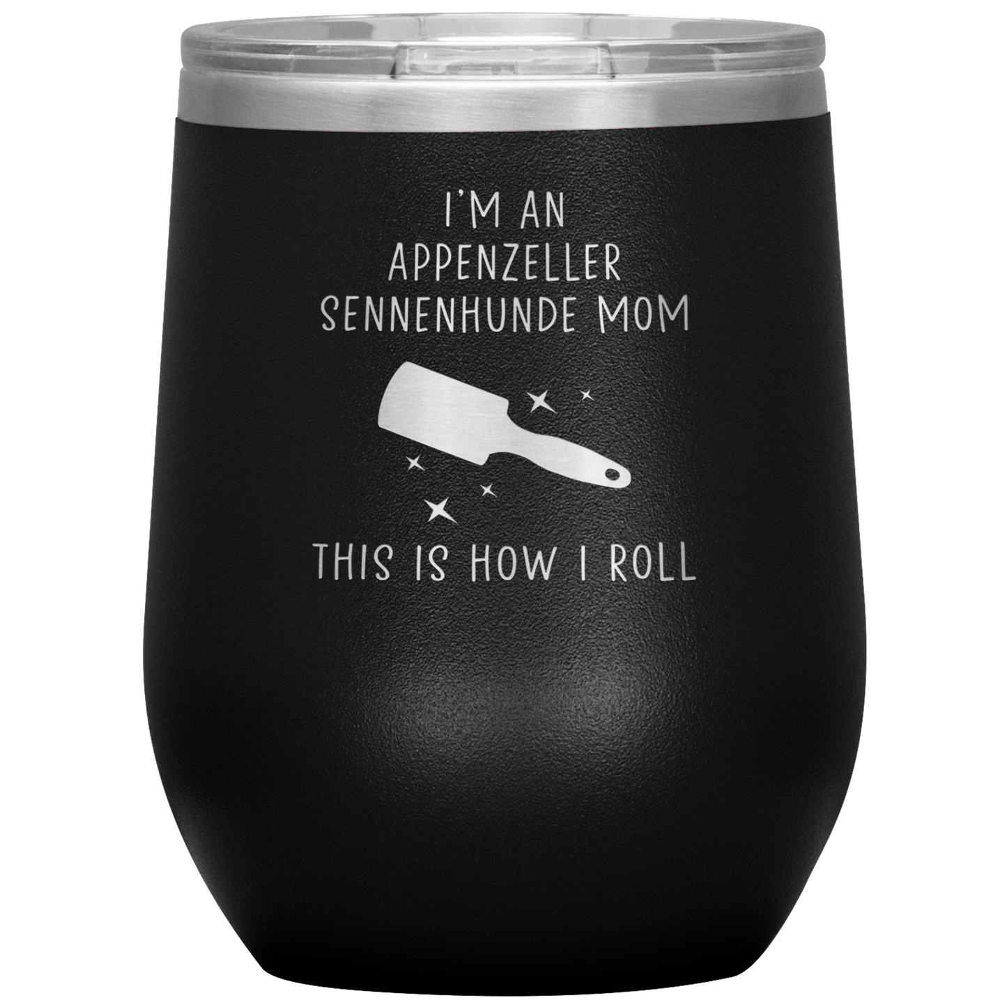 Appenzeller Sennenhunde Mom Wine Tumbler, Funny Travel Wine Cup, Birthday Gifts for Men and Women