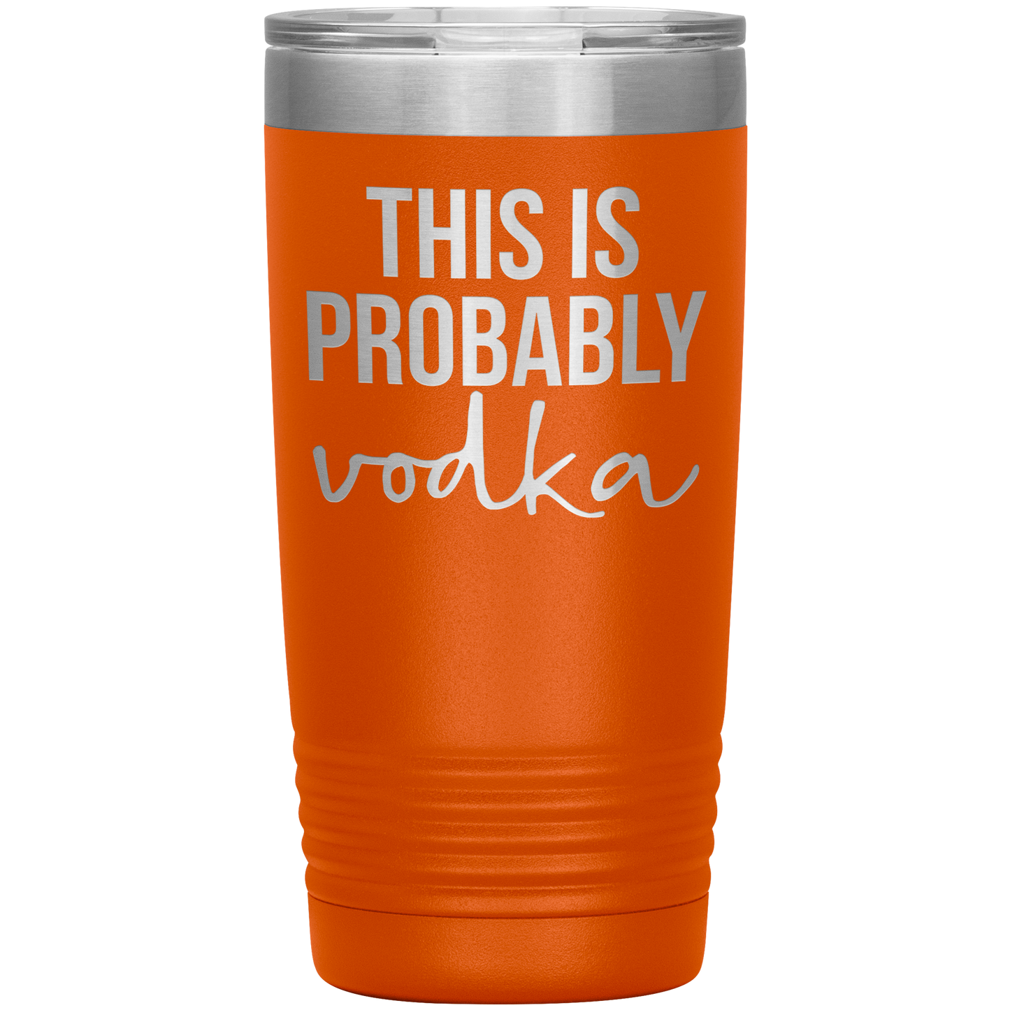 This is Probably Vodka Lover Tumbler, This is Probably Vodka Lover Gifts, Travel Coffee Mug, Birthday Gifts for Men and Women