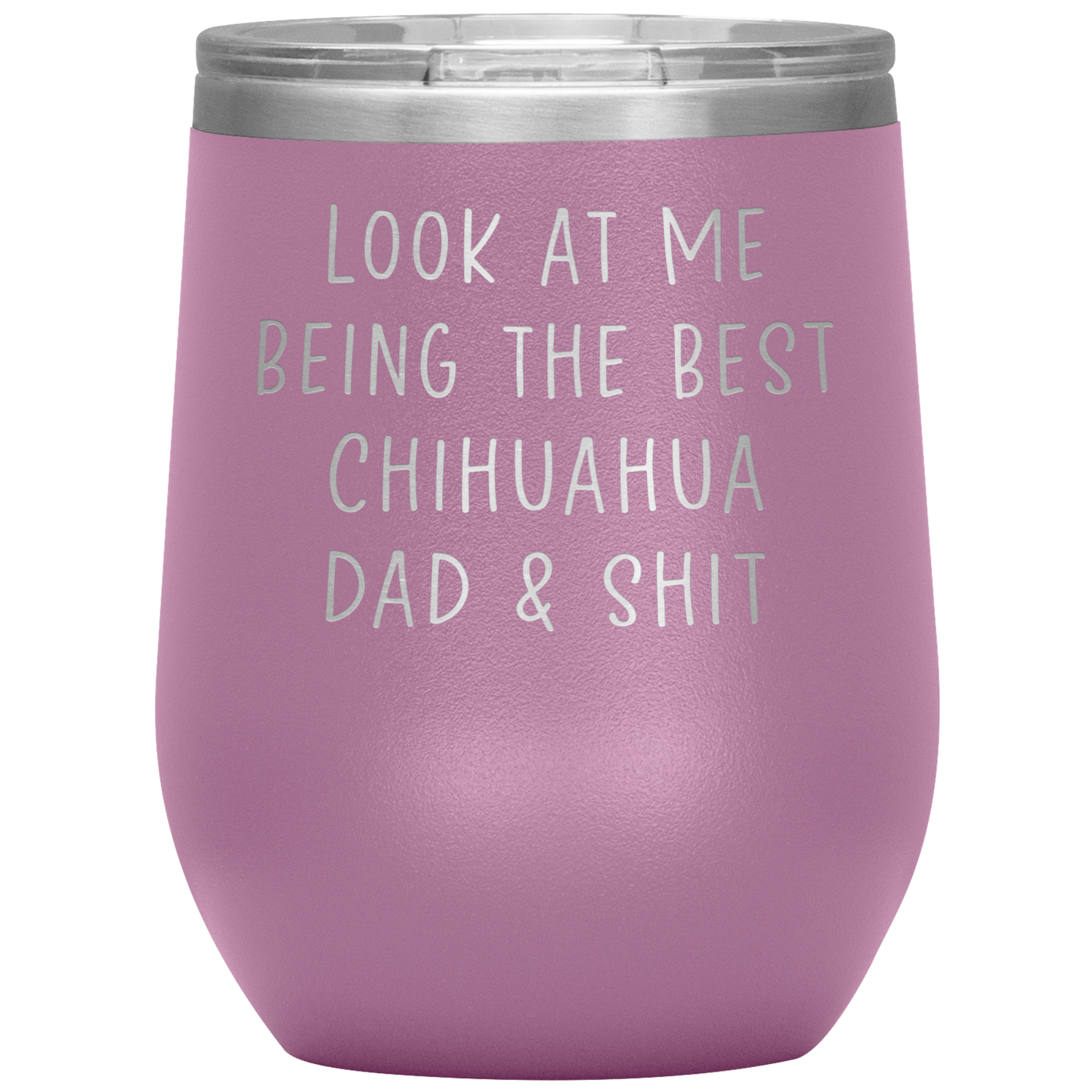 Chihuahua Dad Wine Tumbler, Funny Gifts, Travel Wine Cup, Birthday Gifts for Men and Women