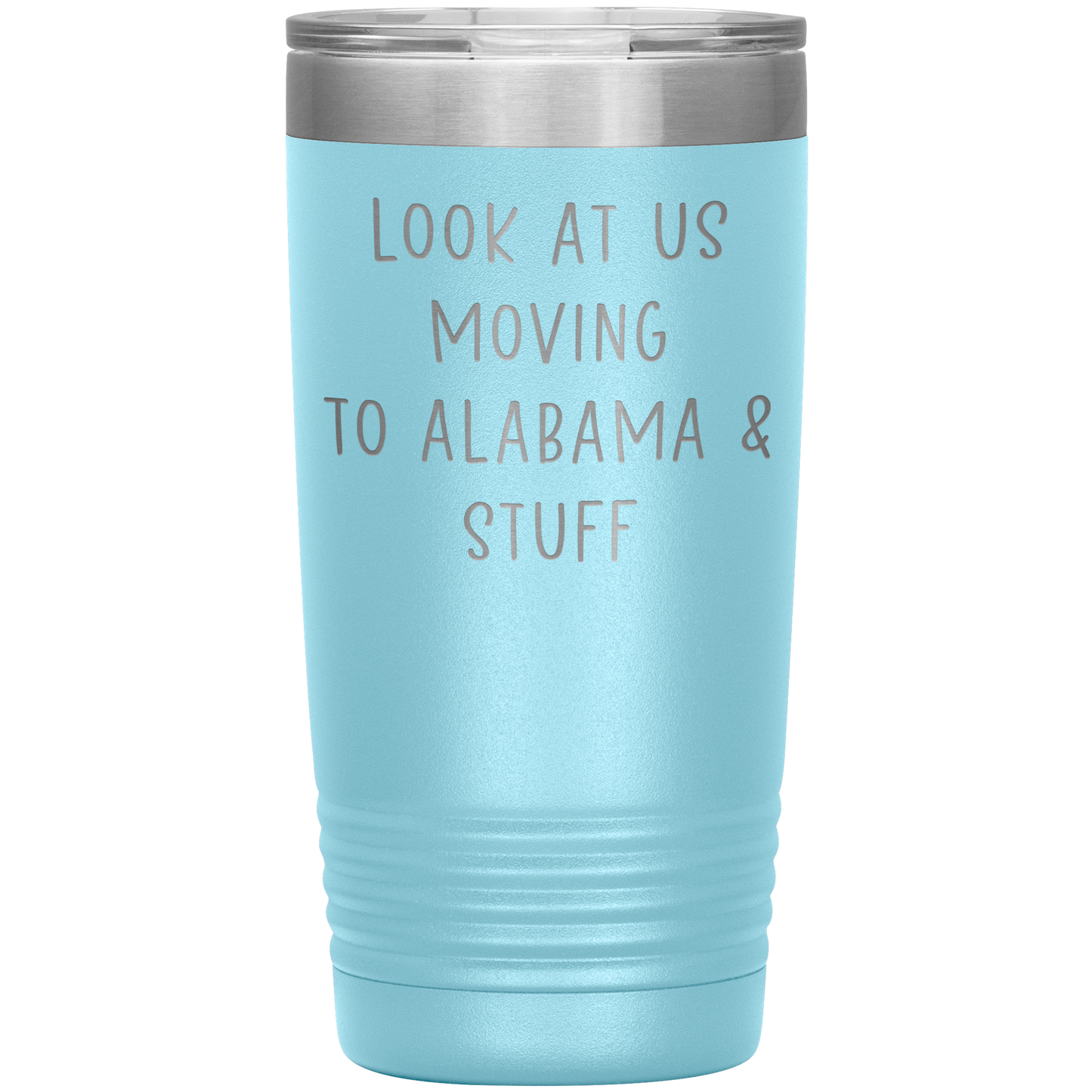 Moving to Alabama Tumbler, Funny Travel Coffee Mug, Birthday Gifts for Men and Women