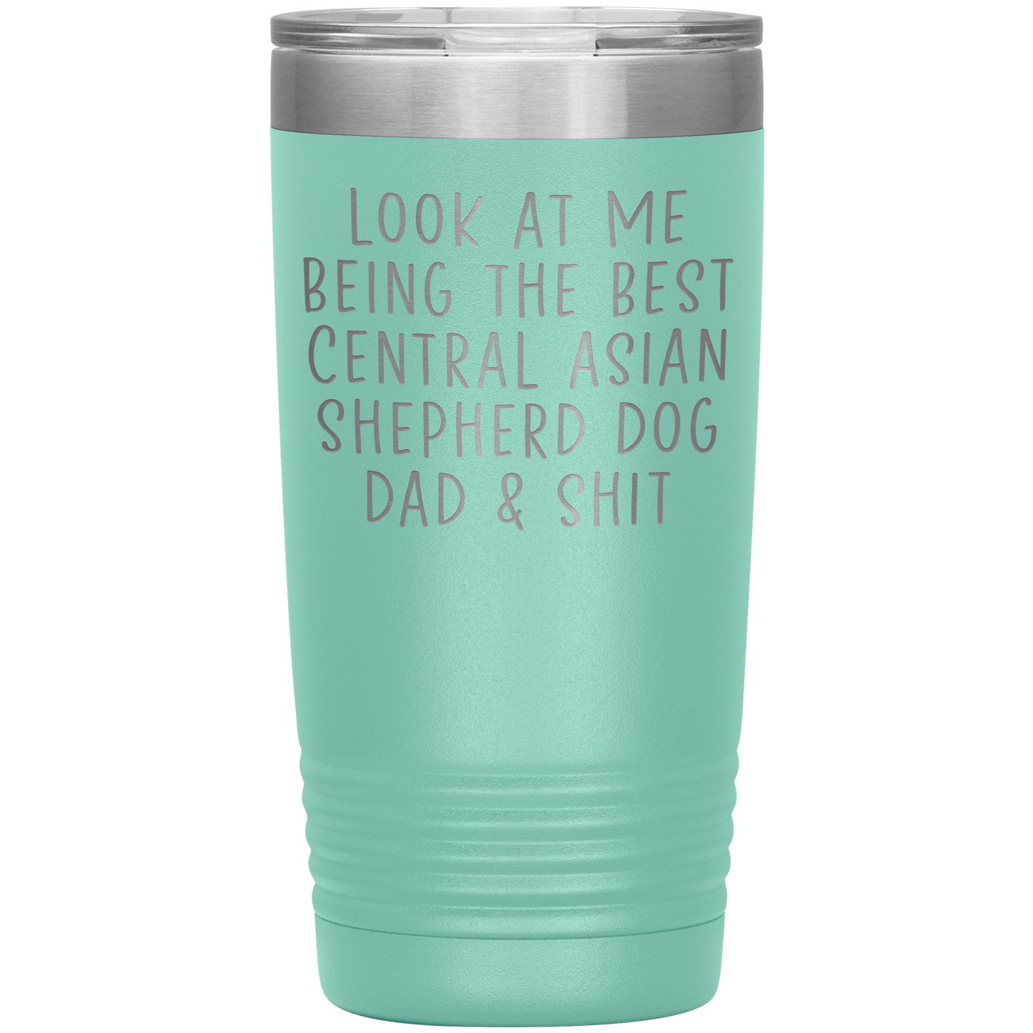 Central Asian Shepherd Dog Dad Tumbler, Funny Travel Coffee Mug, Birthday Gifts for Men and Women