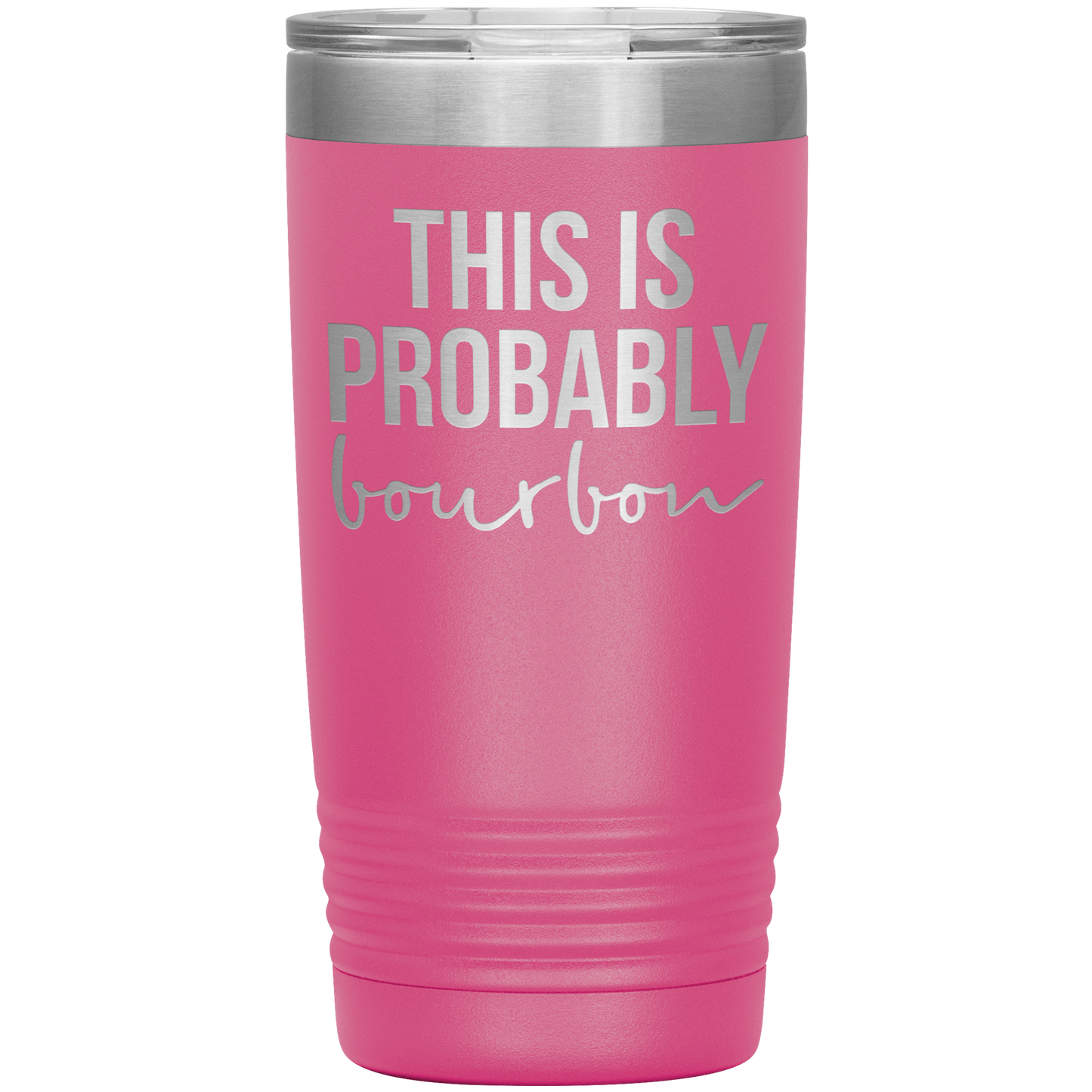 This is Probably Bourbon Lover Tumbler, This is Probably Bourbon Lover Gifts, Travel Coffee Mug, Birthday Gifts for Men and Women