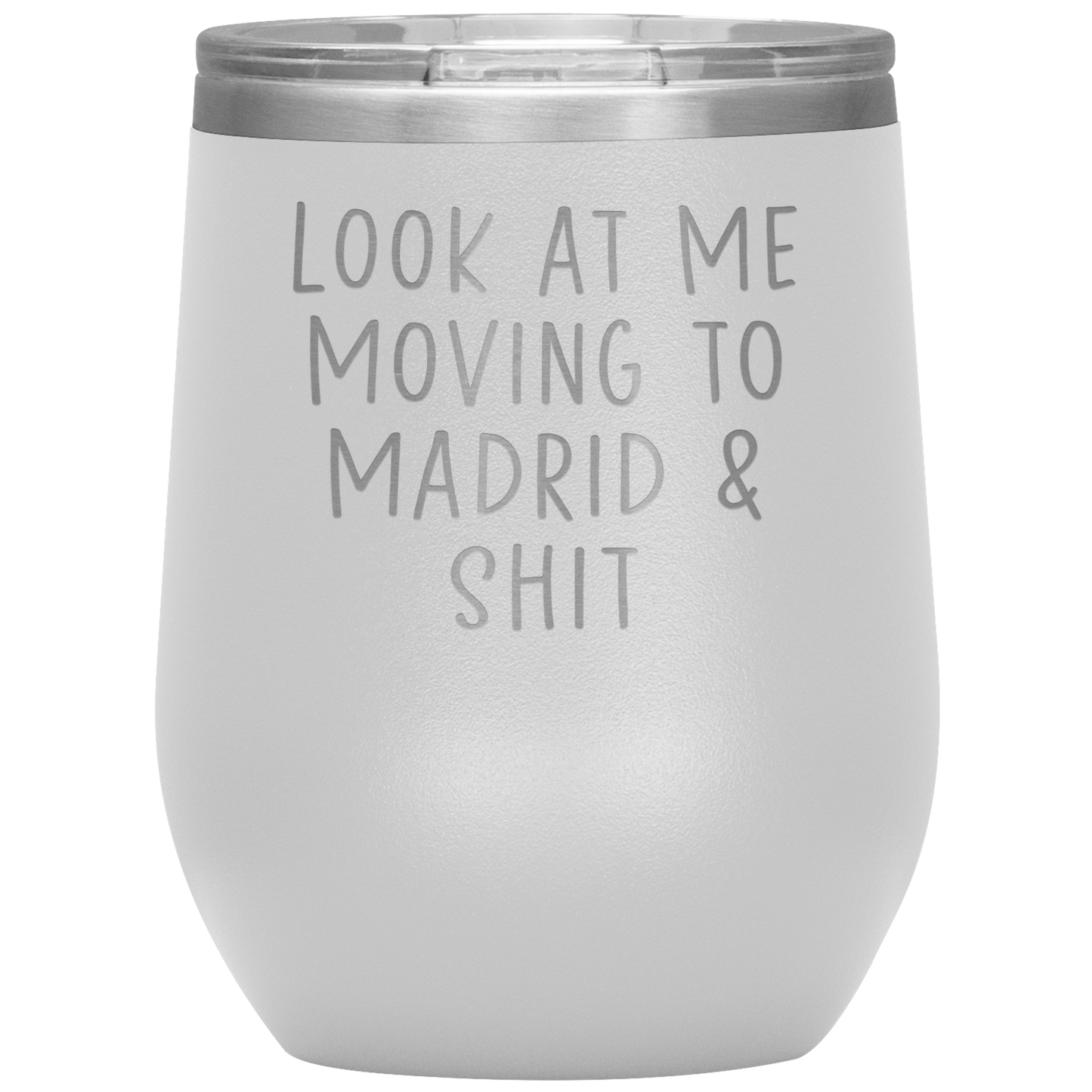 Moving to Madrid Spain Wine Tumbler, Funny Travel Wine Cup, Birthday Gifts for Men and Women