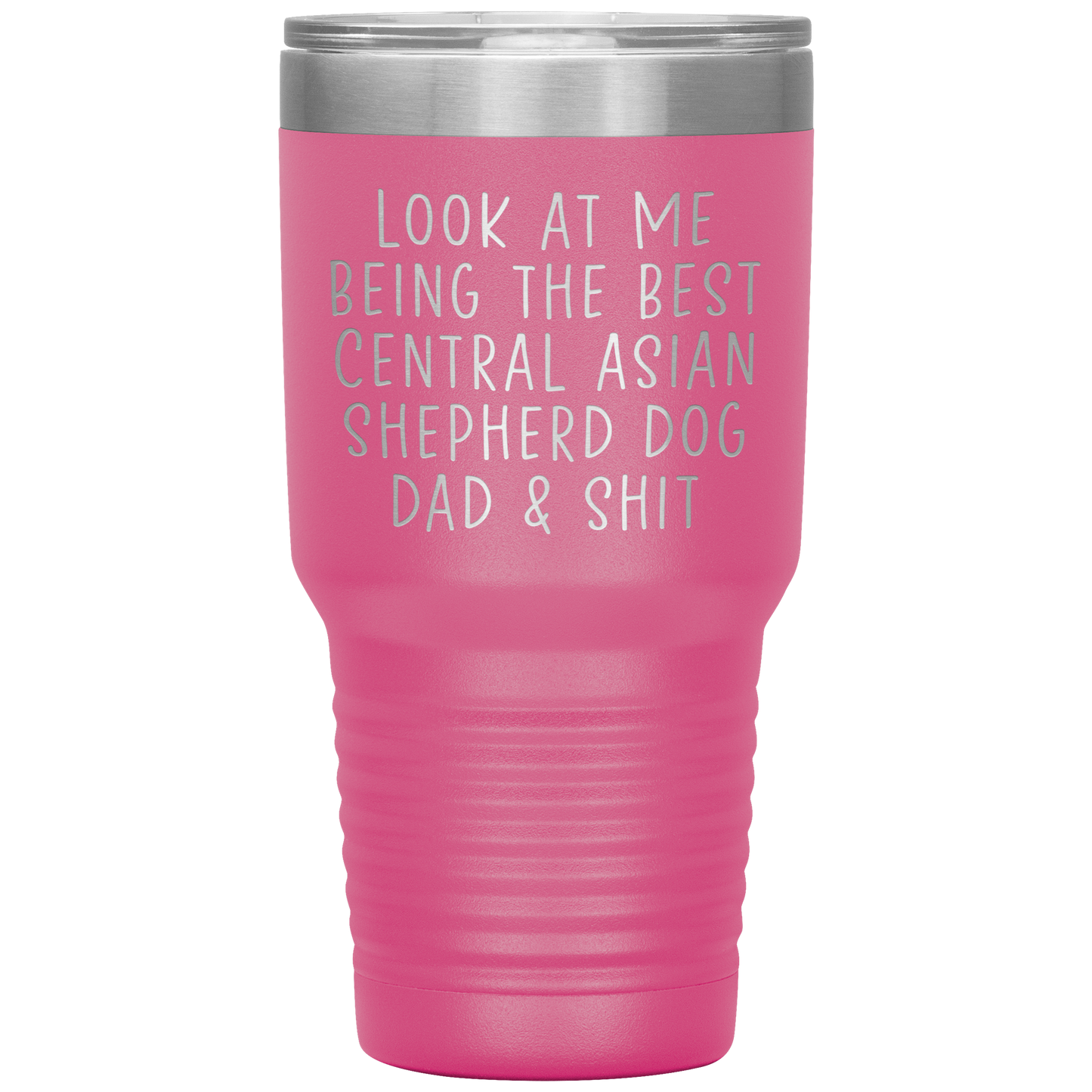 Central Asian Shepherd Dog Dad Tumbler, Funny Travel Coffee Mug, Birthday Gifts for Men and Women