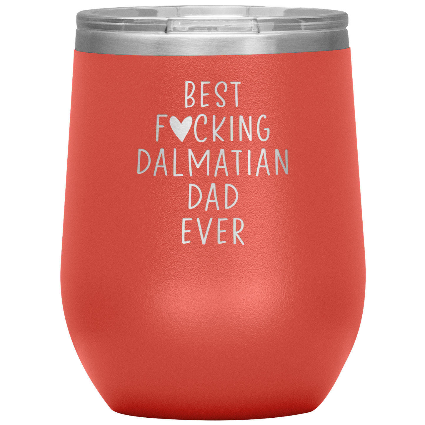 Dalmatian Dad Wine Tumbler, Dalmatian Dad Gifts, Travel Wine Cup, Birthday Gifts for Men and Women