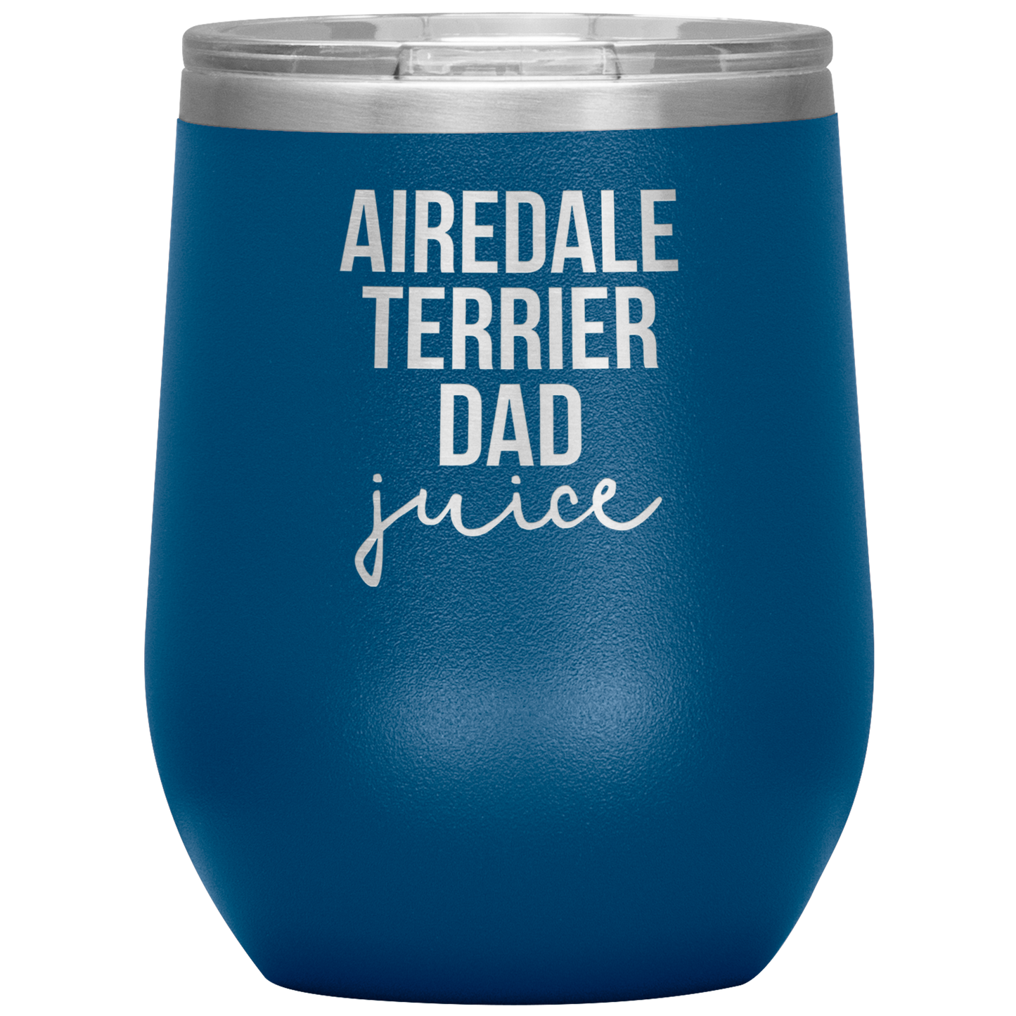 Airedale Terrier Dad Wine Tumbler, Funny Travel Wine Cup, Birthday Gifts for Men and Women