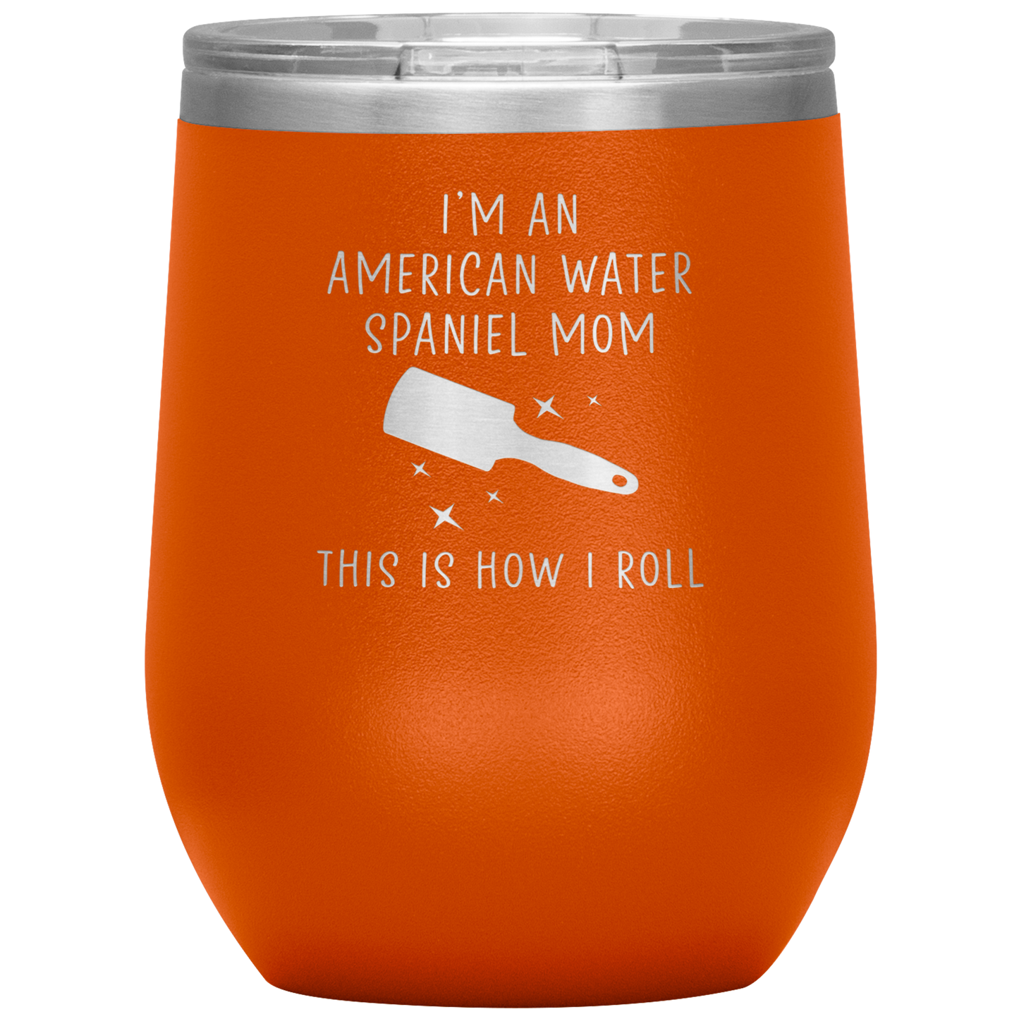 American Water Spaniel Mom Wine Tumbler, Funny Travel Wine Cup, Birthday Gifts for Men and Women