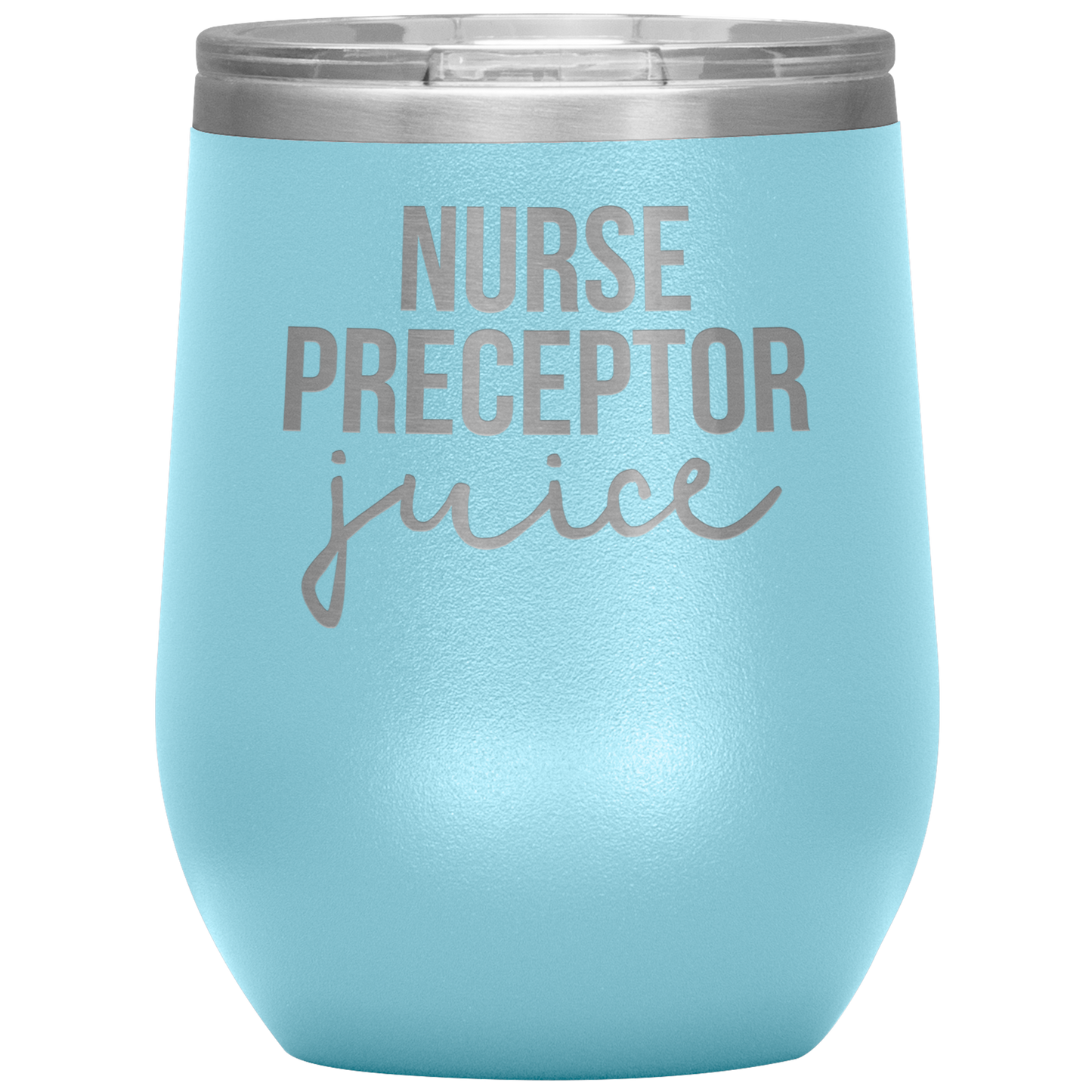 Nurse Preceptor Wine Tumbler, Nurse Preceptor Gifts, Travel Wine Cup, Birthday Gifts for Men and Women