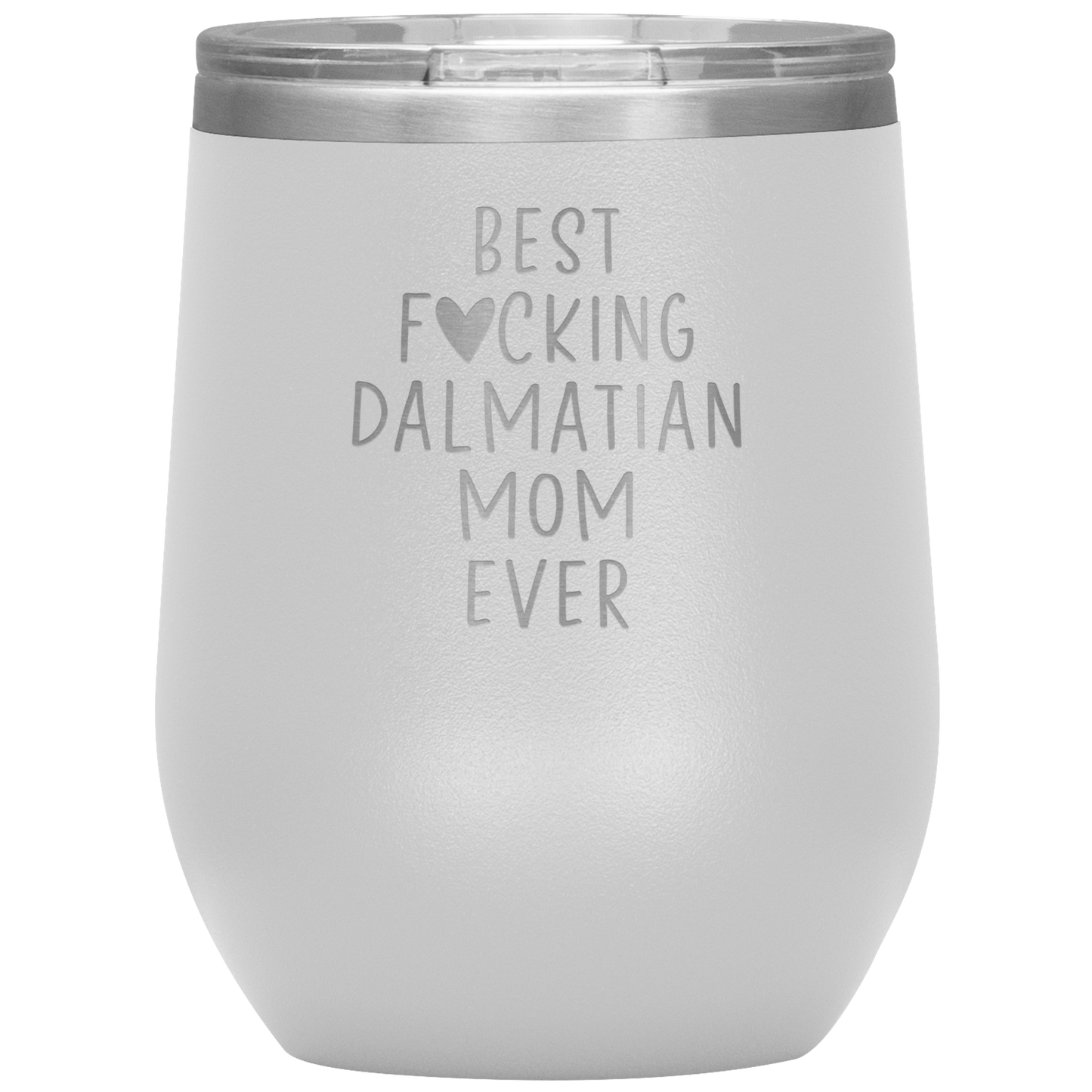 Dalmatian Mom Wine Tumbler, Dalmatian Mom Gifts, Travel Wine Cup, Birthday Gifts for Men and Women