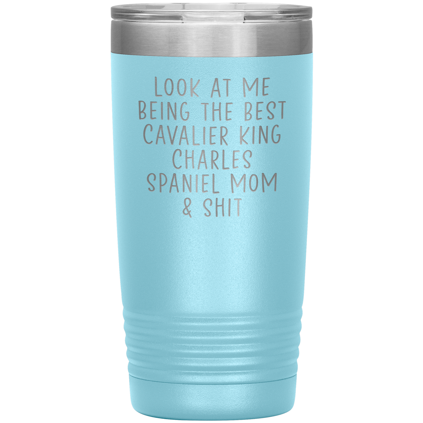 Cavalier King Charles Spaniel Mom Tumbler, Funny Travel Coffee Mug, Birthday Gifts for Men and Women