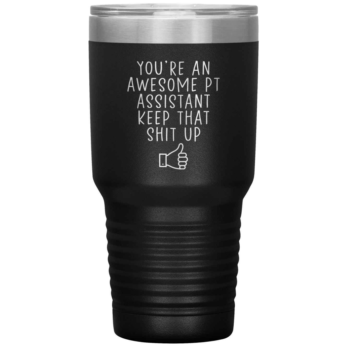 PT Assistant Tumbler, PT Assistant Gifts, Travel Coffee Mug, Birthday Gifts for Men and Women