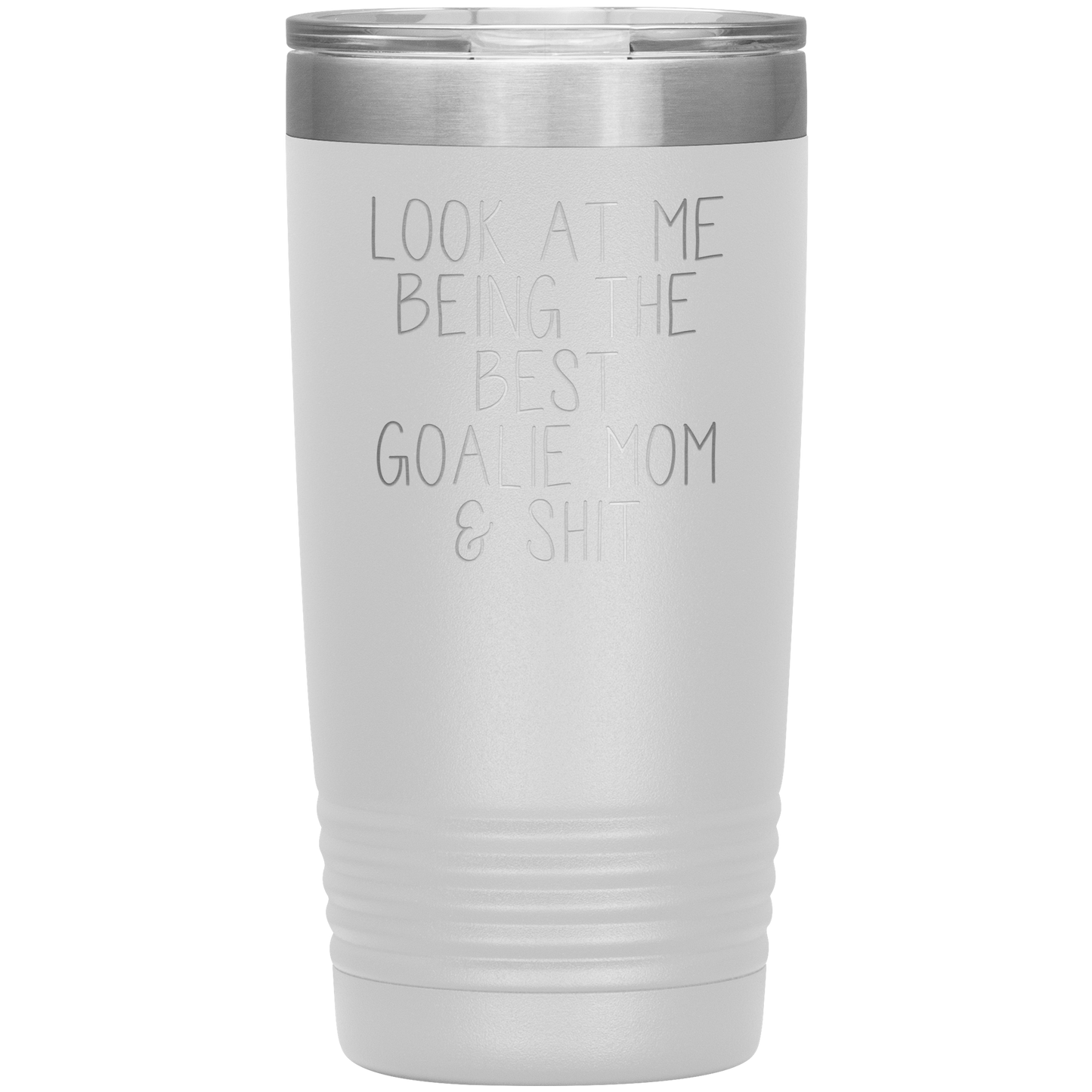 Goalie Mom Gifts, Goalie Mom Coffee Mug, Goalie Mom Tumbler, Birthday Gifts for Men and Women