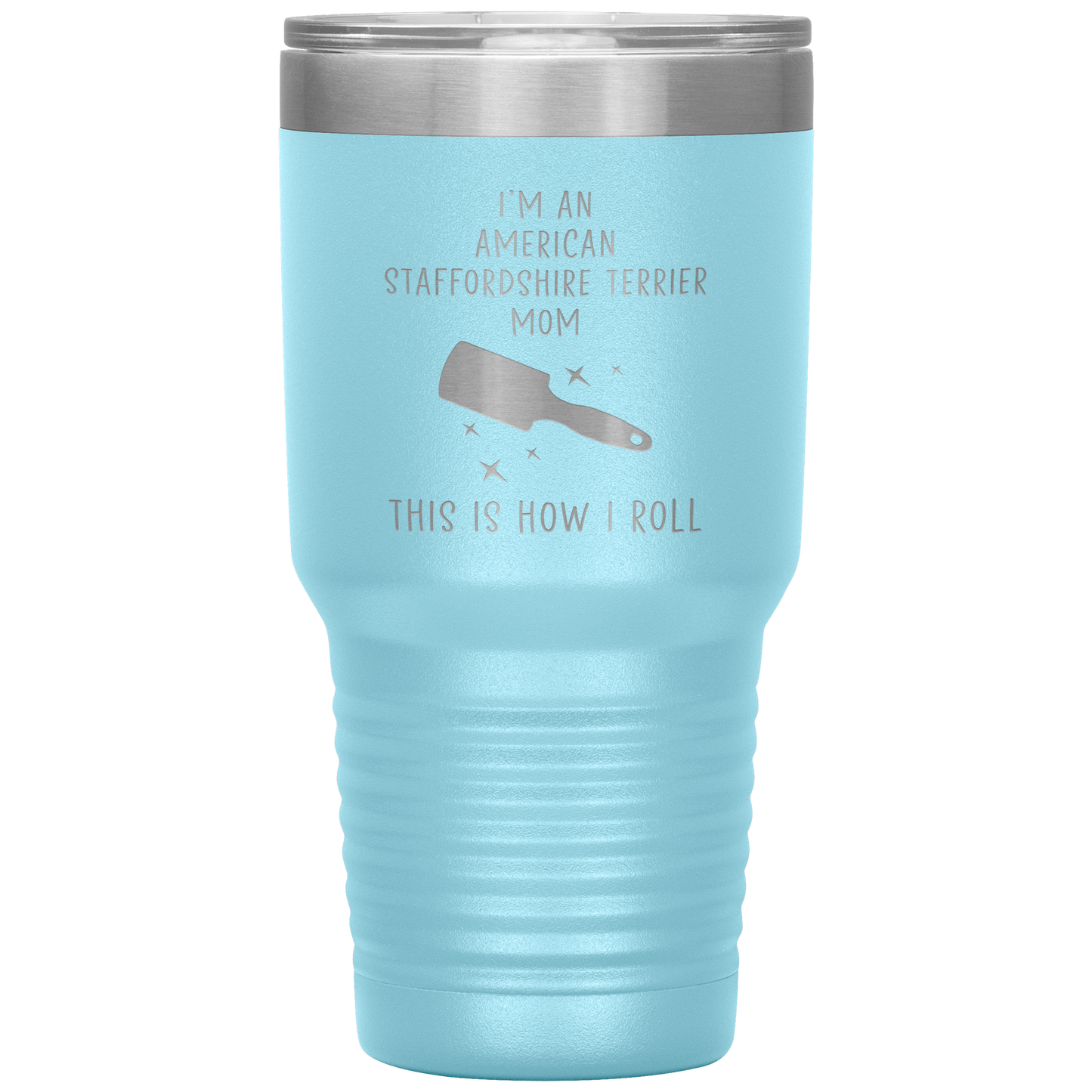 American Staffordshire Terrier Mom Tumbler, Funny Travel Coffee Mug, Birthday Gifts for Men and Women