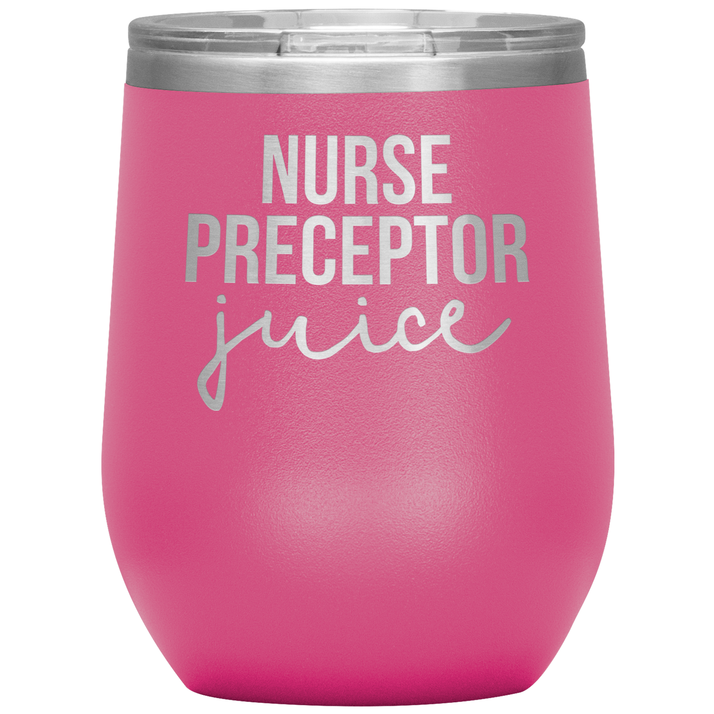 Nurse Preceptor Wine Tumbler, Nurse Preceptor Gifts, Travel Wine Cup, Birthday Gifts for Men and Women