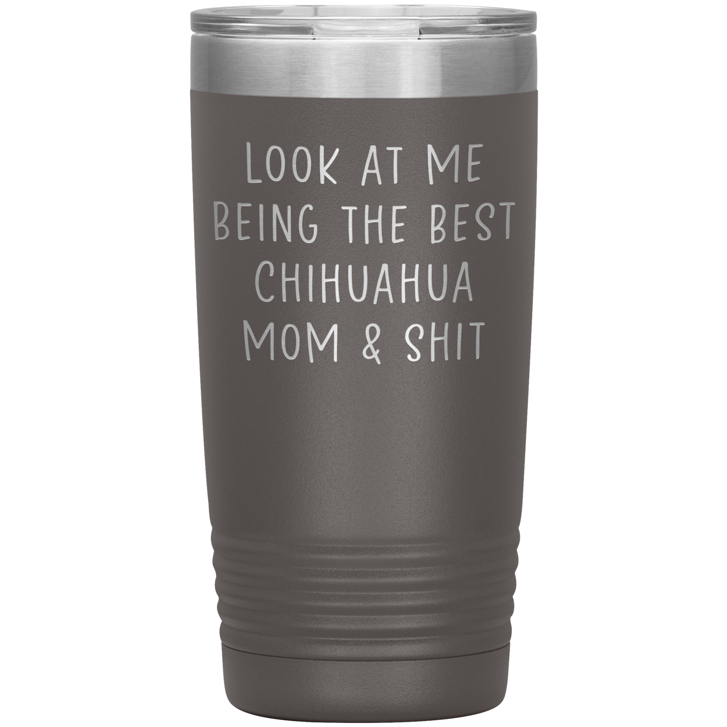 Chihuahua Mom Tumbler, Funny Travel Coffee Mug, Birthday Gifts for Men and Women