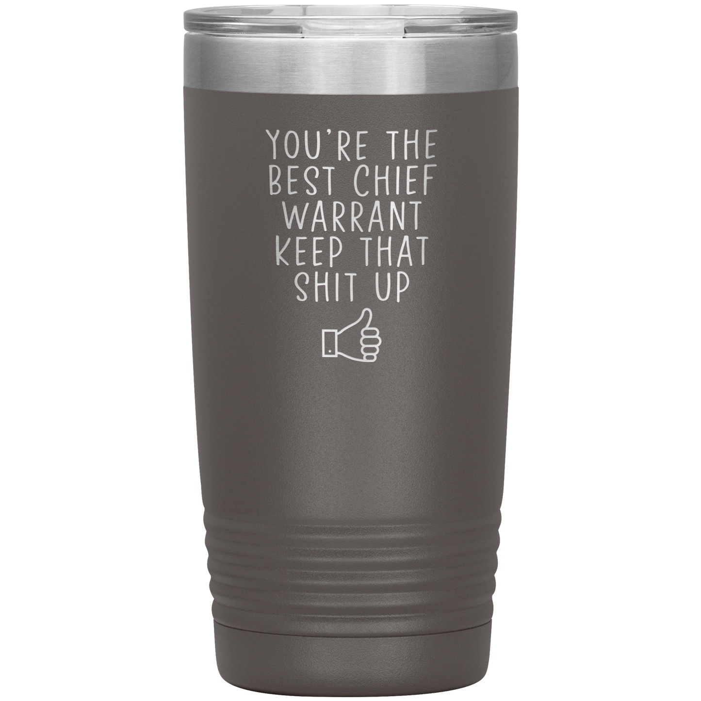 Chief Warrant Tumbler, Chief Warrant Gifts, Travel Coffee Mug, Birthday Gifts for Men and Women