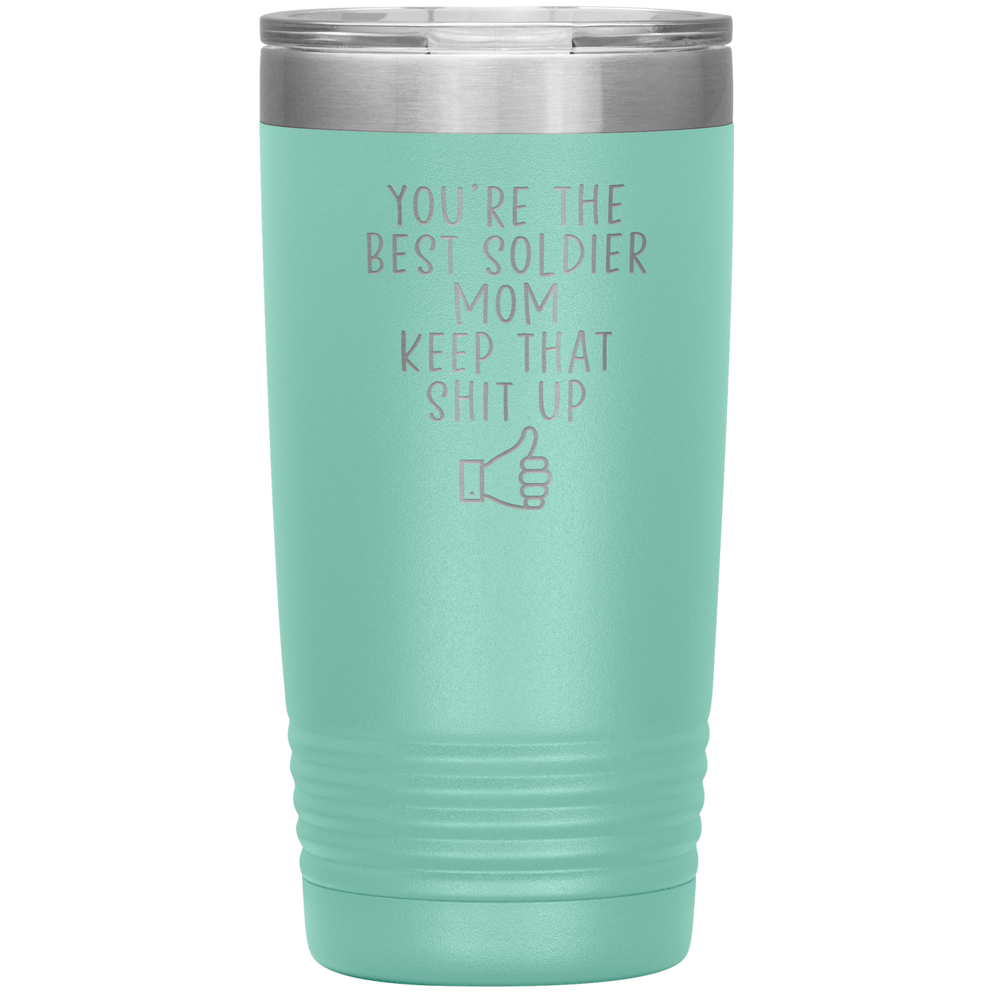 Soldier Mom Tumbler, Soldier Mom Gifts, Travel Coffee Mug, Birthday Gifts for Men and Women