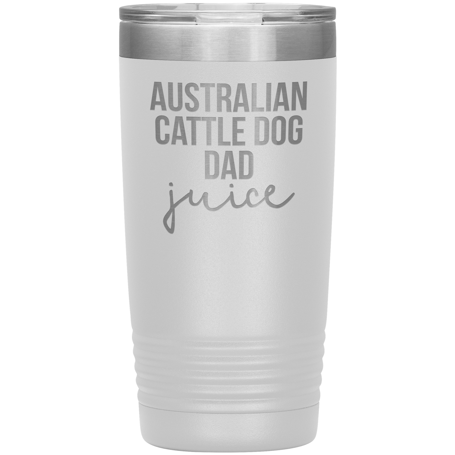 Australian Cattle Dog Dad Tumbler, Funny Travel Coffee Mug, Birthday Gifts for Men and Women