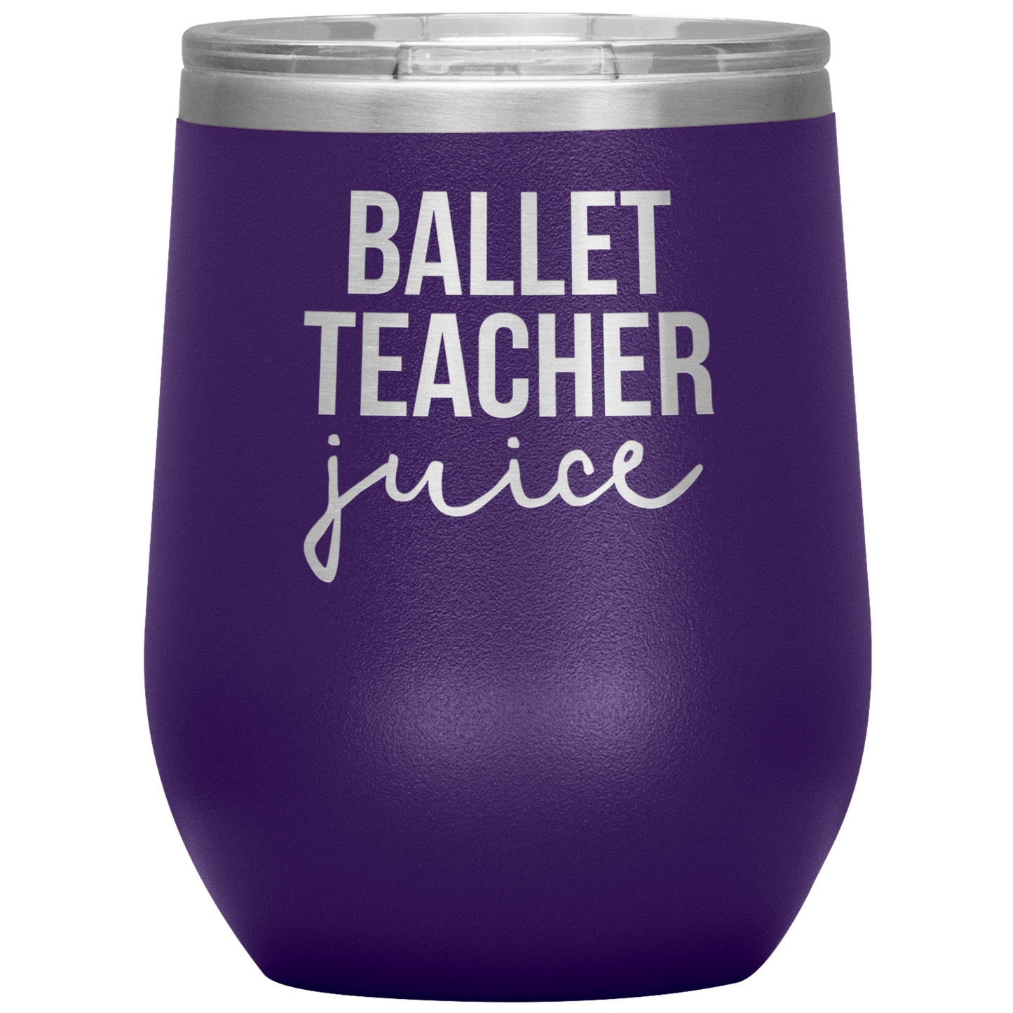 Ballet Teacher Wine Tumbler, Ballet Teacher Gifts, Travel Wine Cup, Birthday Gifts for Men and Women