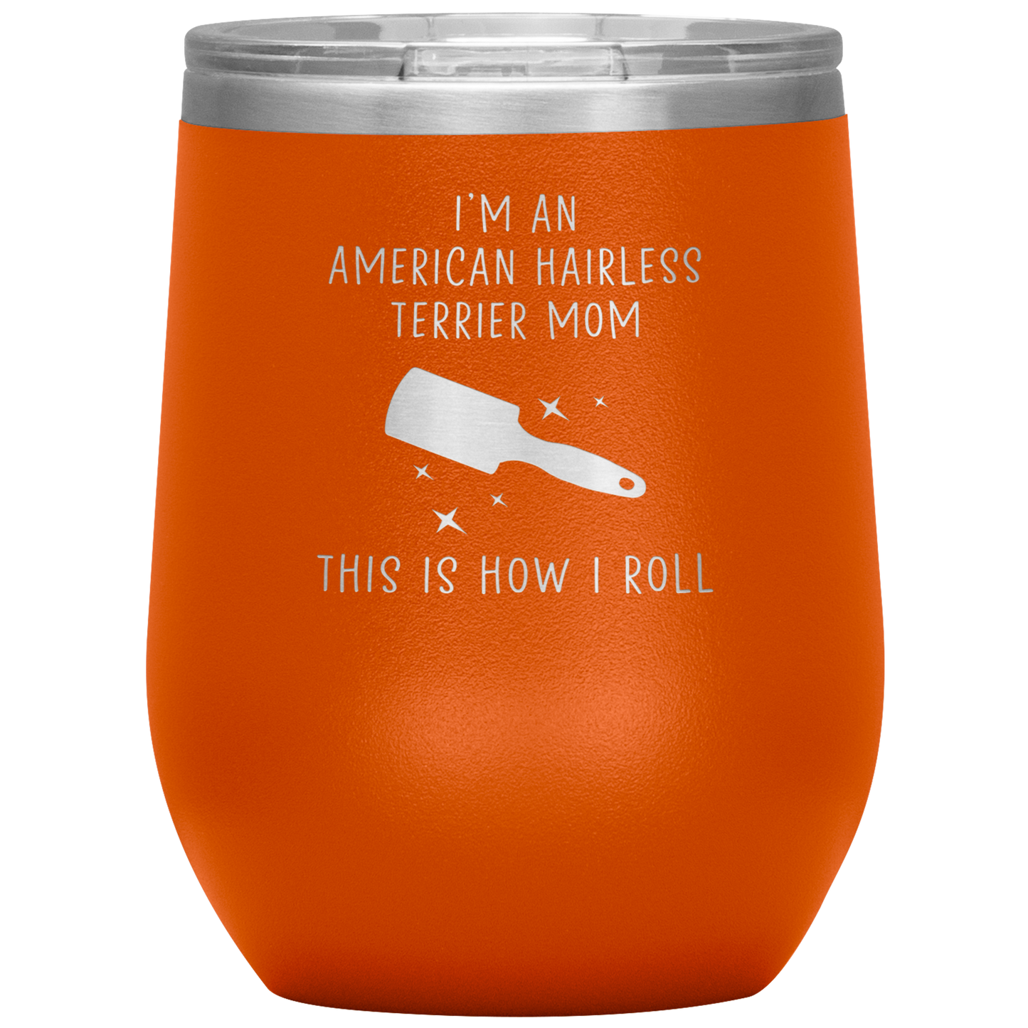 American Hairless Terrier Mom Wine Tumbler, Funny Travel Wine Cup, Birthday Gifts for Men and Women