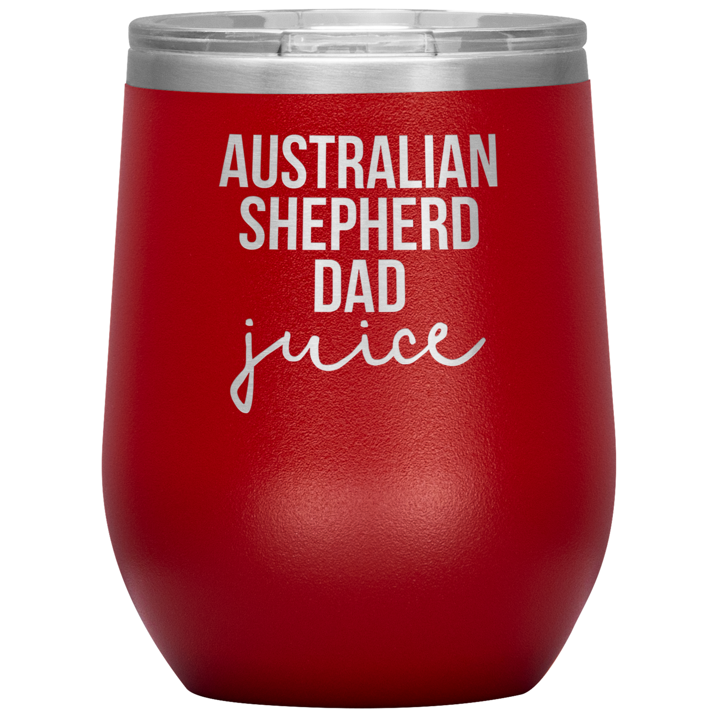 Australian Shepherd Dad Wine Tumbler, Funny Travel Wine Cup, Birthday Gifts for Men and Women