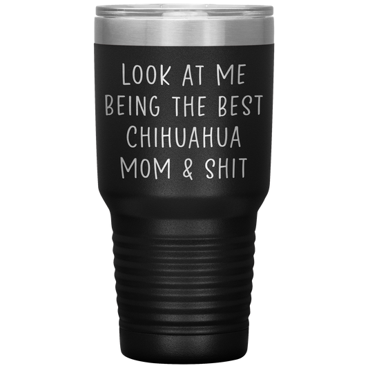 Chihuahua Mom Tumbler, Funny Travel Coffee Mug, Birthday Gifts for Men and Women