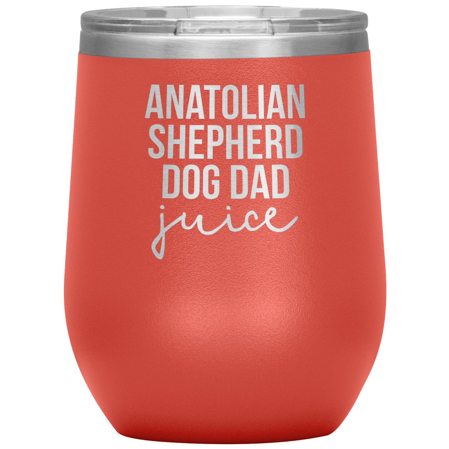 Anatolian Shepherd Dog Dad Wine Tumbler, Funny Travel Wine Cup, Birthday Gifts for Men and Women