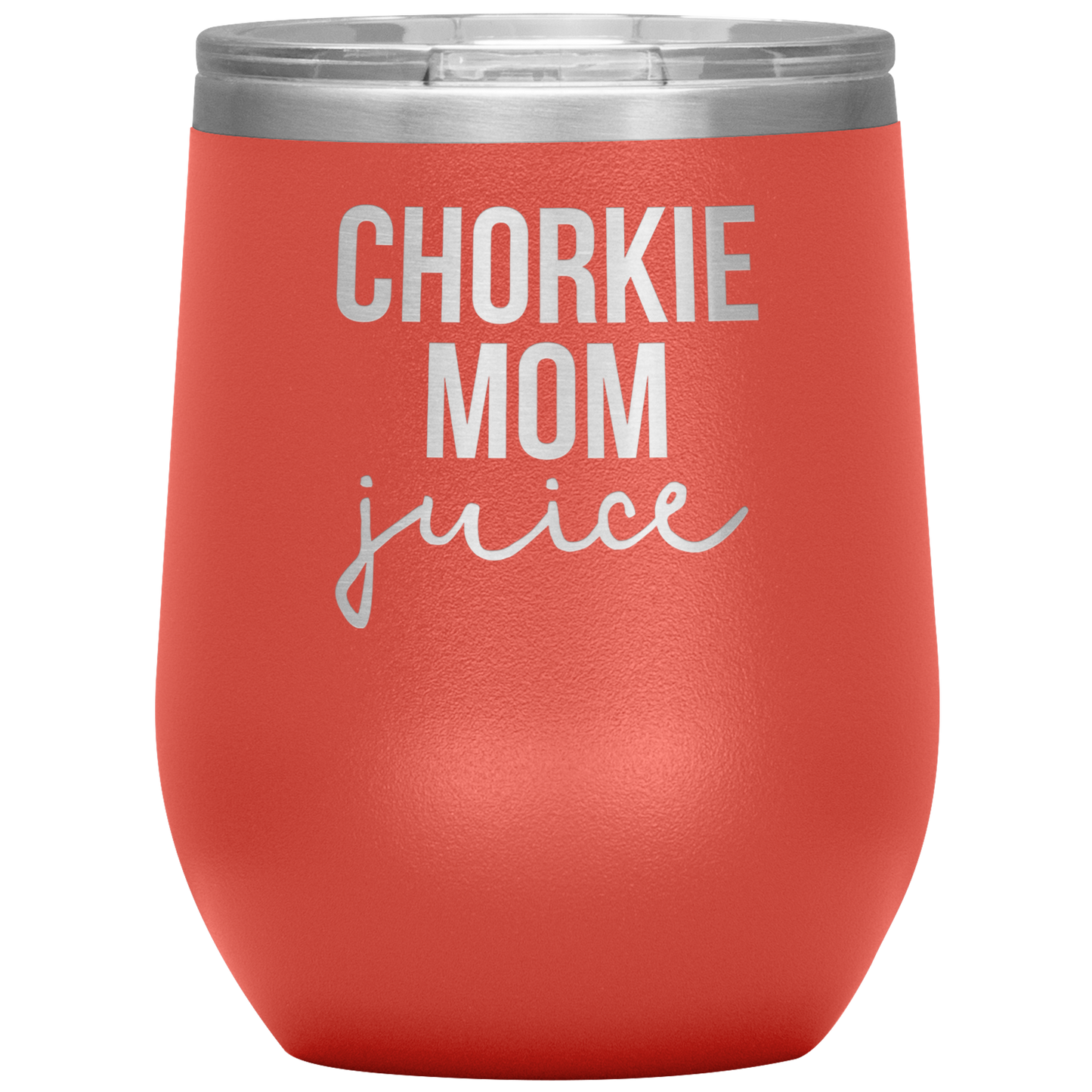 Chorkie Mom Wine Tumbler, Chorkie Mom Gifts, Travel Wine Cup, Birthday Gifts for Men and Women