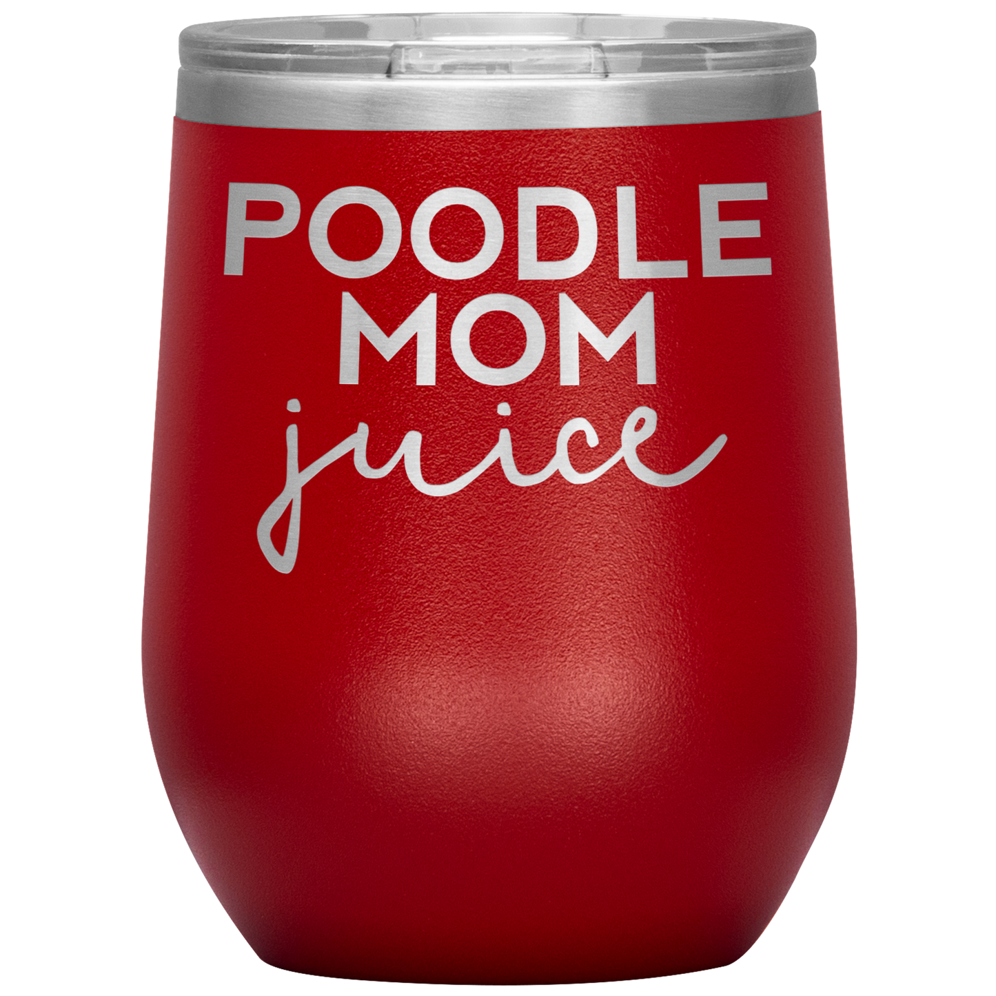 Poodle Mom Wine Tumbler, Poodle Mom Gifts, Poodle Mom Wine Cup, Birthday Gifts for Men and Women