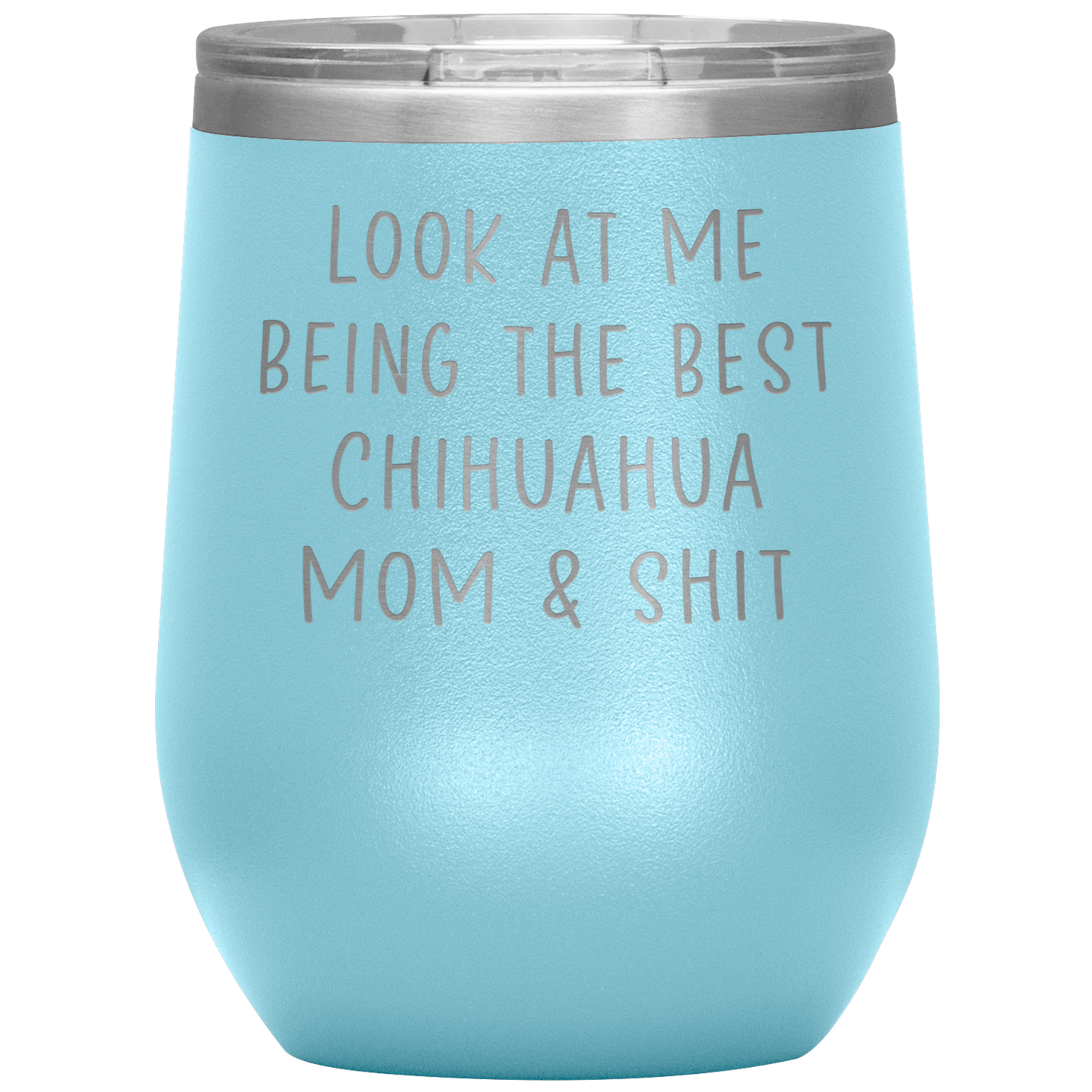 Chihuahua Mom Wine Tumbler, Funny Gifts, Travel Wine Cup, Birthday Gifts for Men and Women