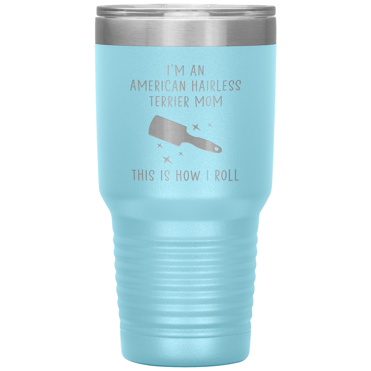 American Hairless Terrier Mom Tumbler, Funny Travel Coffee Mug, Birthday Gifts for Men and Women