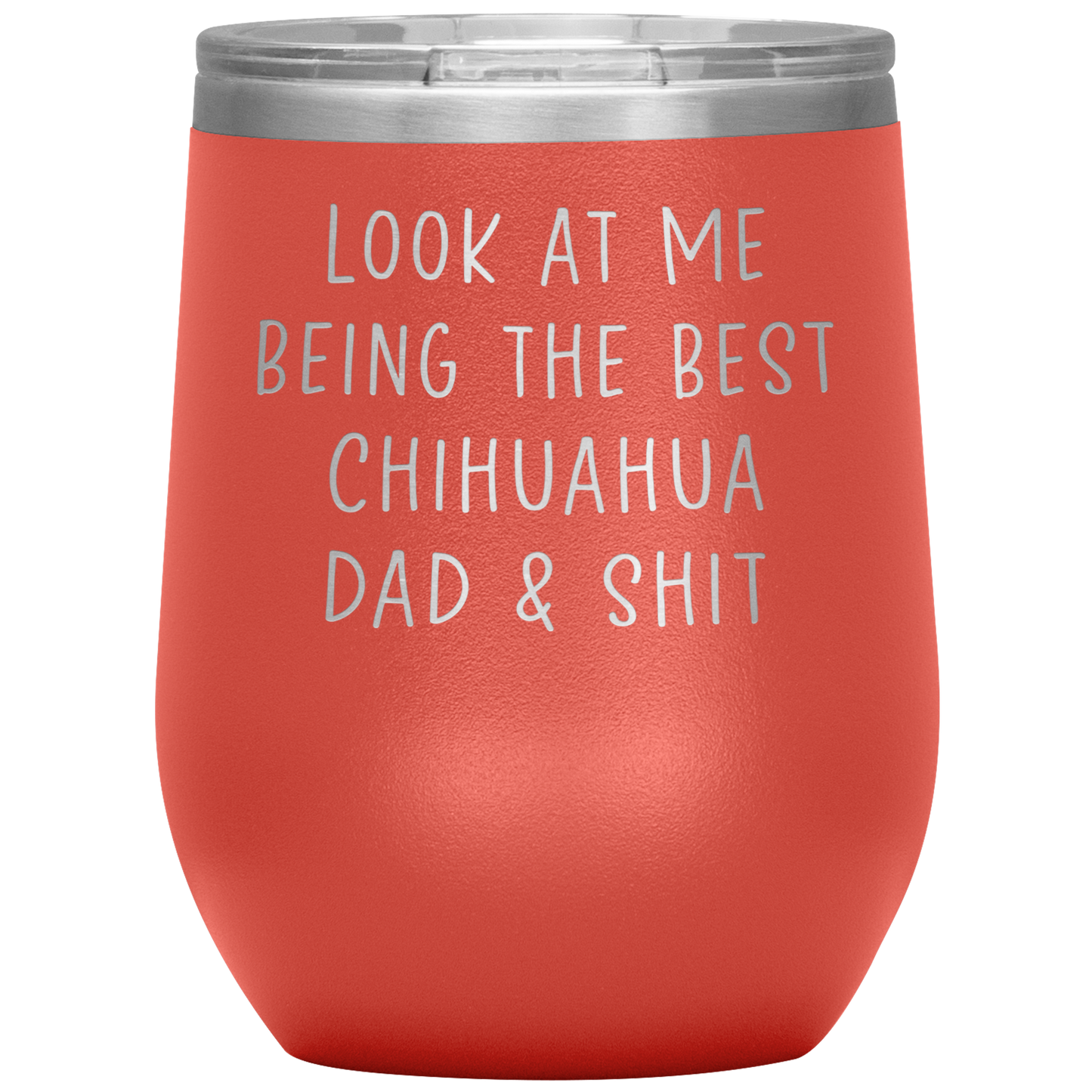 Chihuahua Dad Wine Tumbler, Funny Gifts, Travel Wine Cup, Birthday Gifts for Men and Women